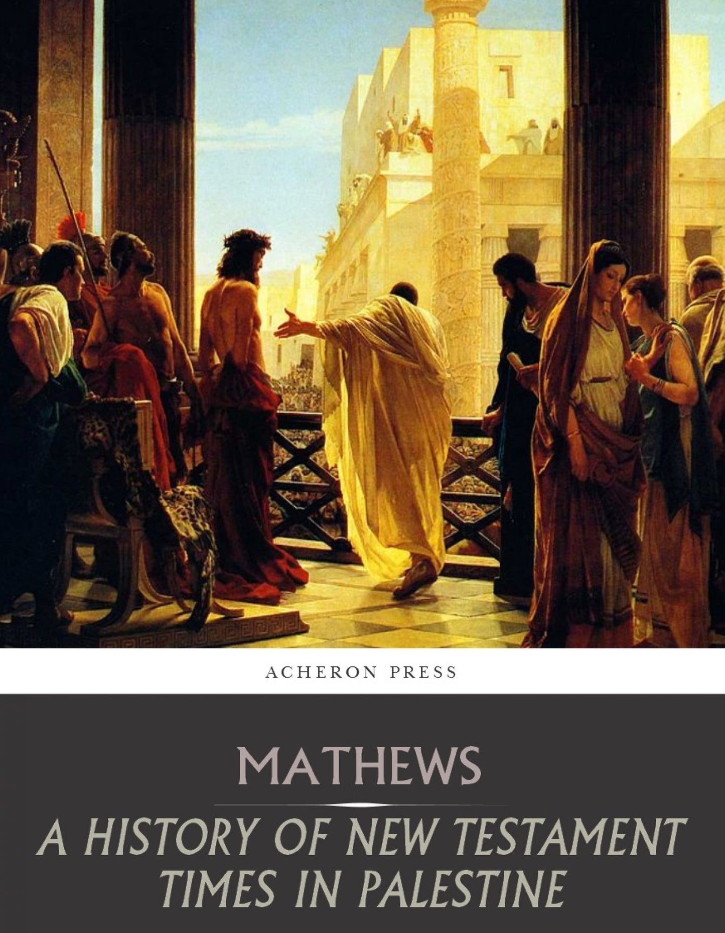 A History of New Testament Times in Palestine, 175 B.C.