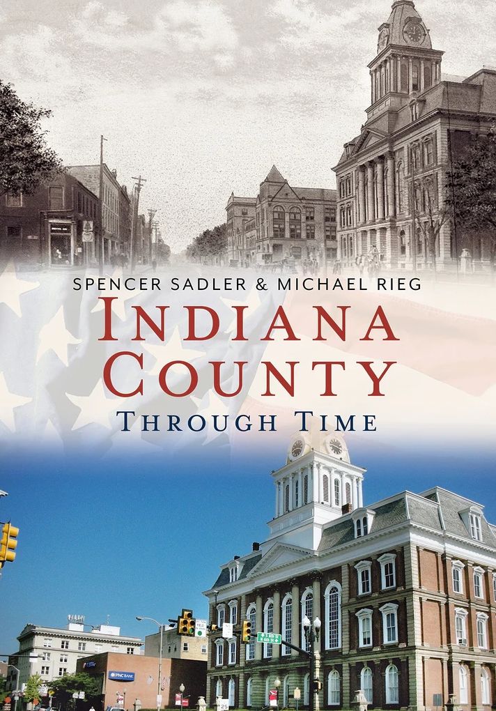Indiana County Through Time