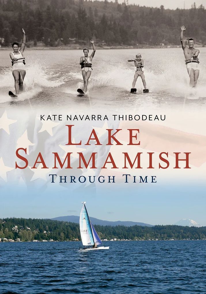 Lake Sammamish Through Time, Washington (America Through Time Series)