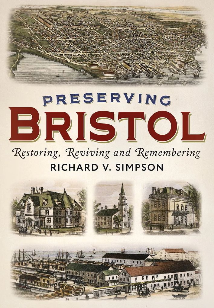 Preserving Bristol: Restoring, Reviving and Remembering