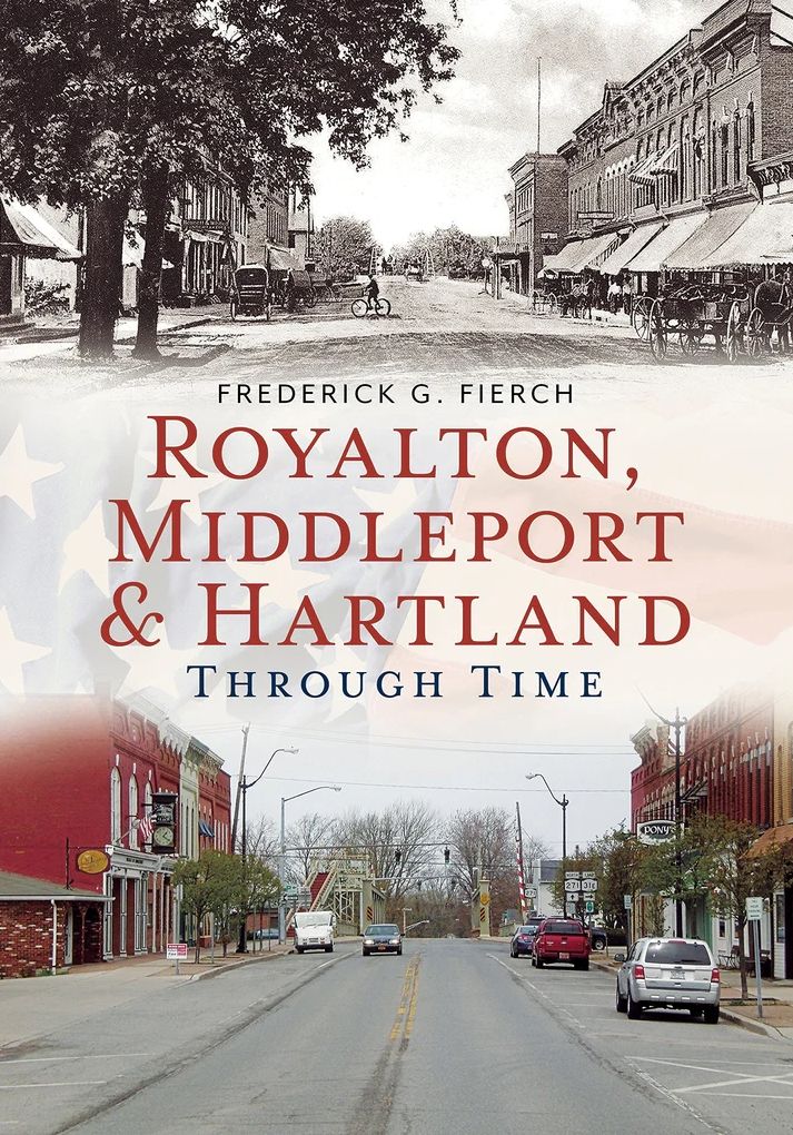 Royalton, Middleport, and Hartland, New York Through Time (America Through Time Series)