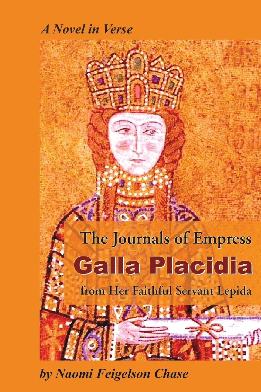 The Journals of Empress Galla Placidia from Her Faithful Servant Lepida