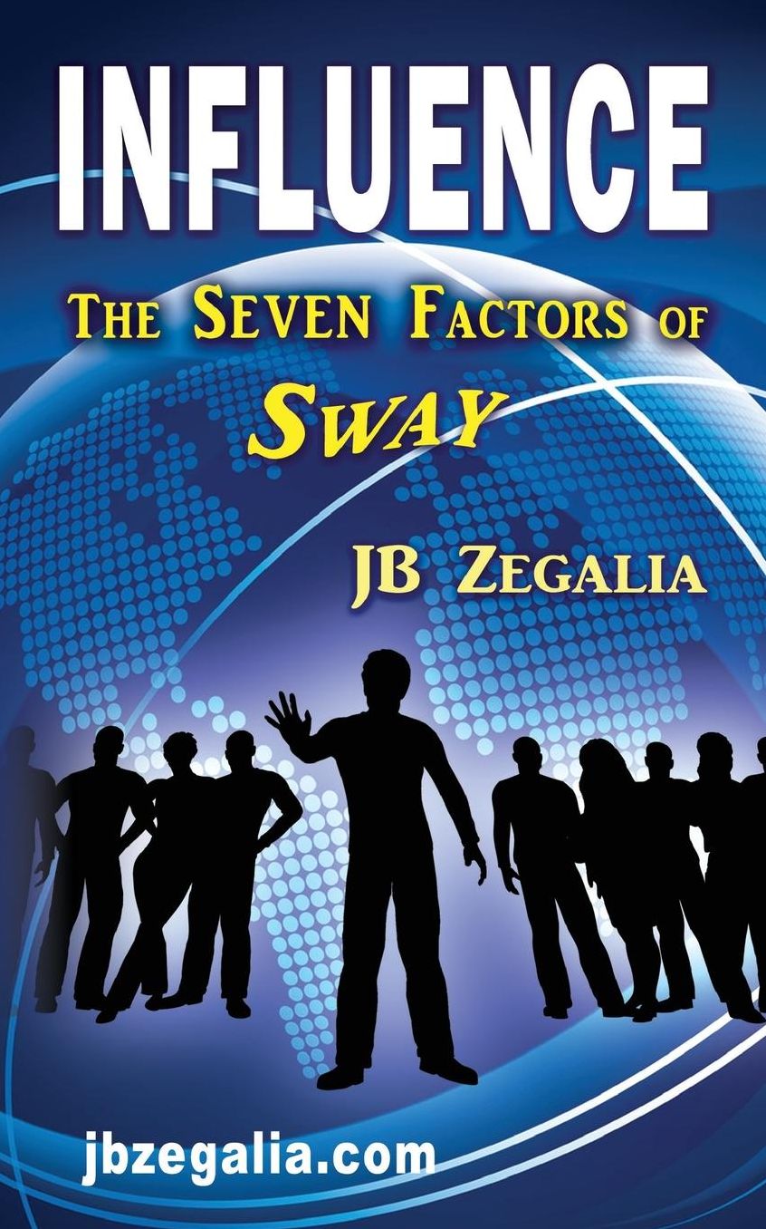 Influence: The Seven Factors of Sway