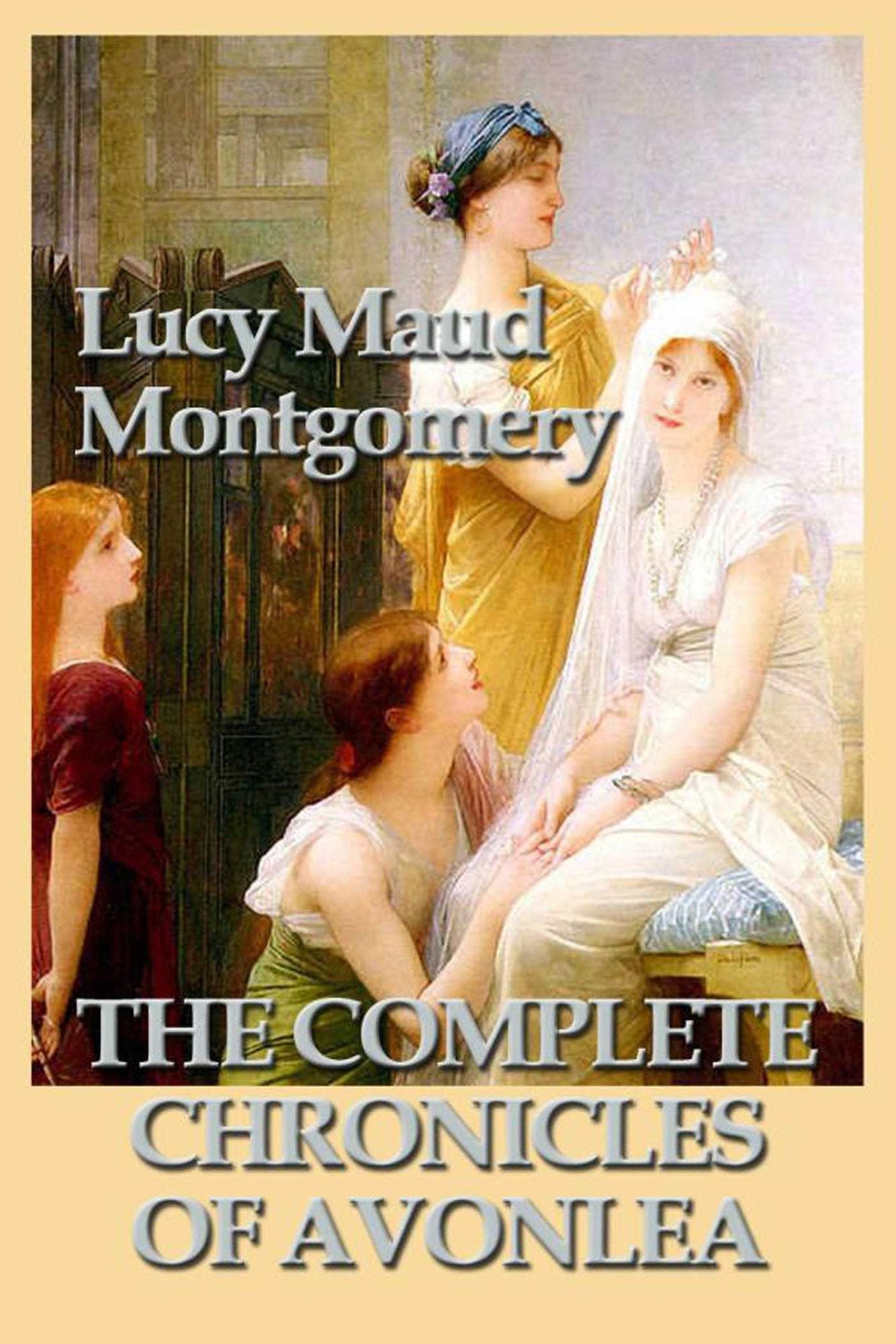 The Complete Chronicles of Avonlea