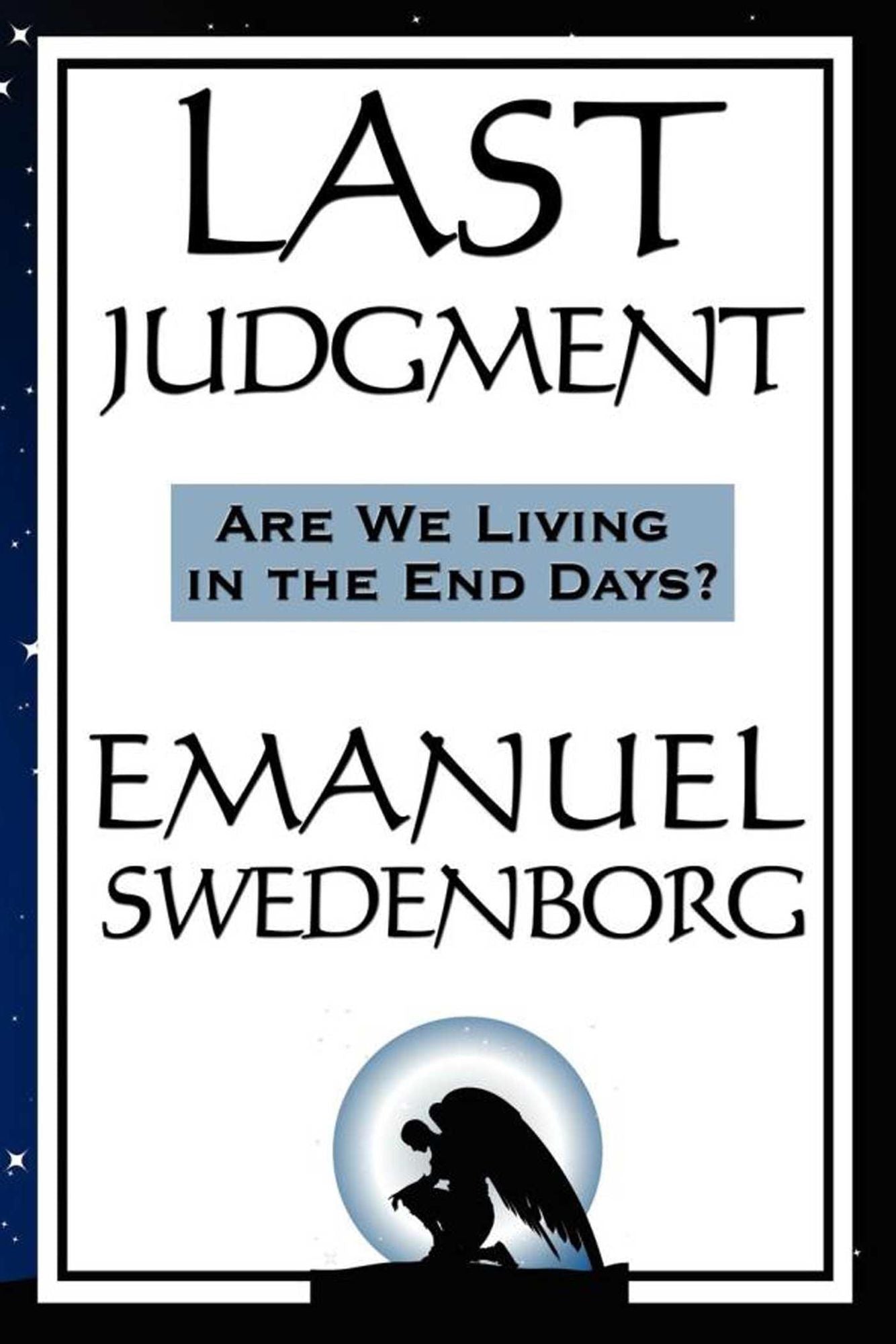 Last Judgment: Are We Living in the End of Days?