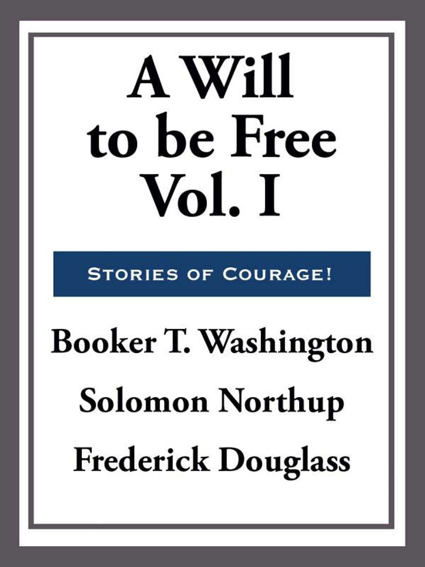 A Will to Be Free