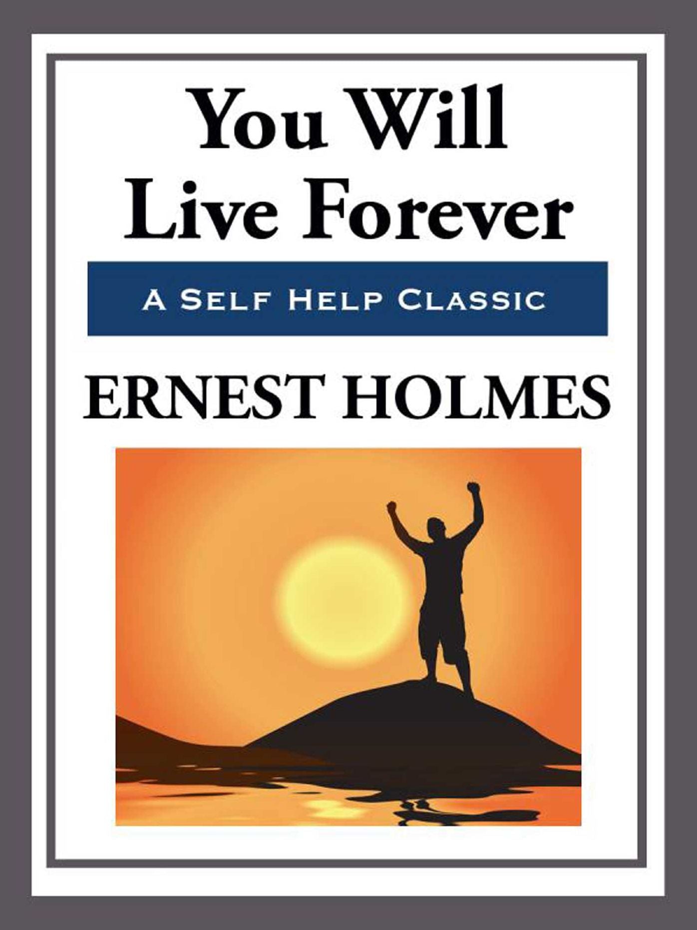 You Will Live Forever