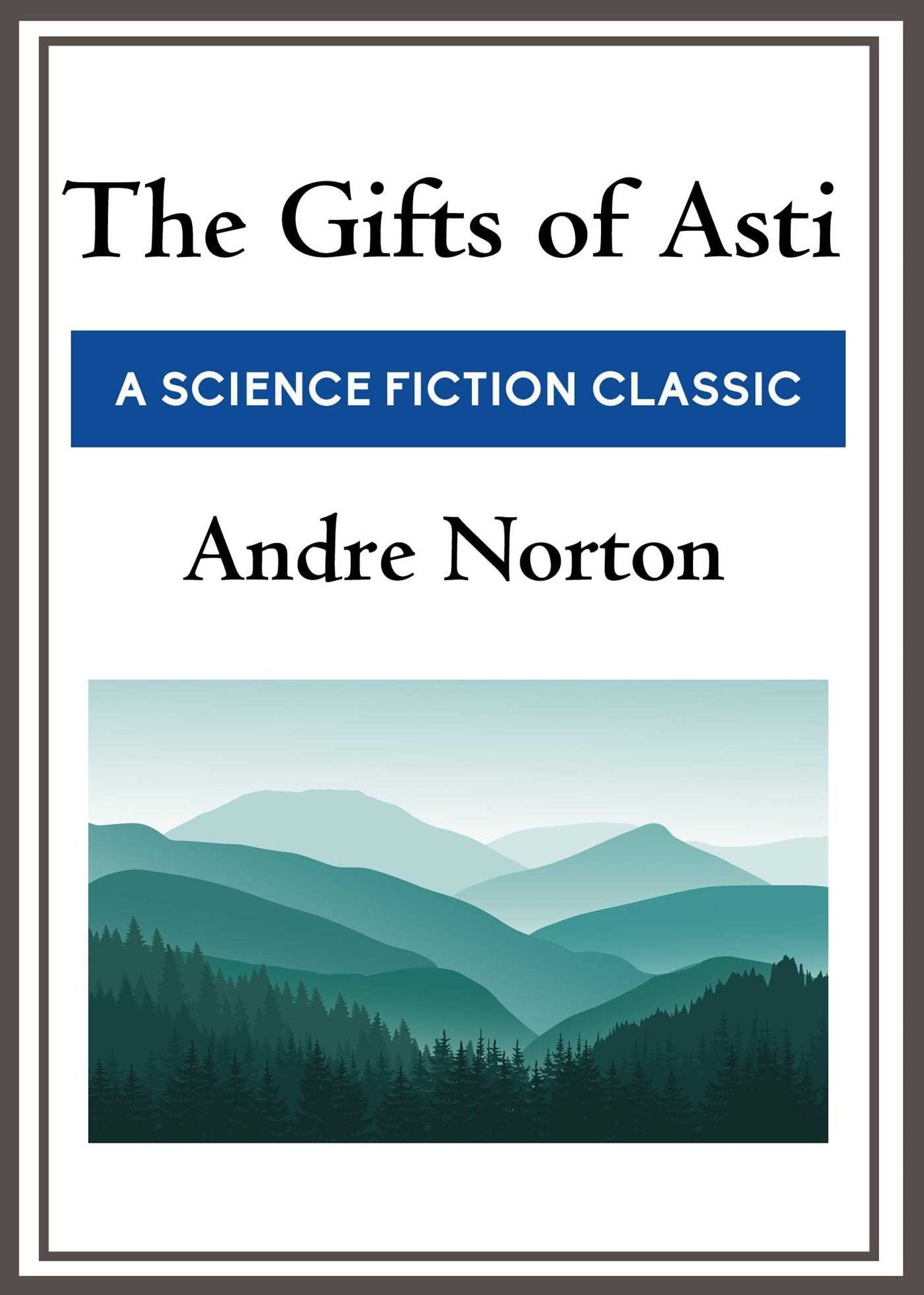 The Gifts of Asti