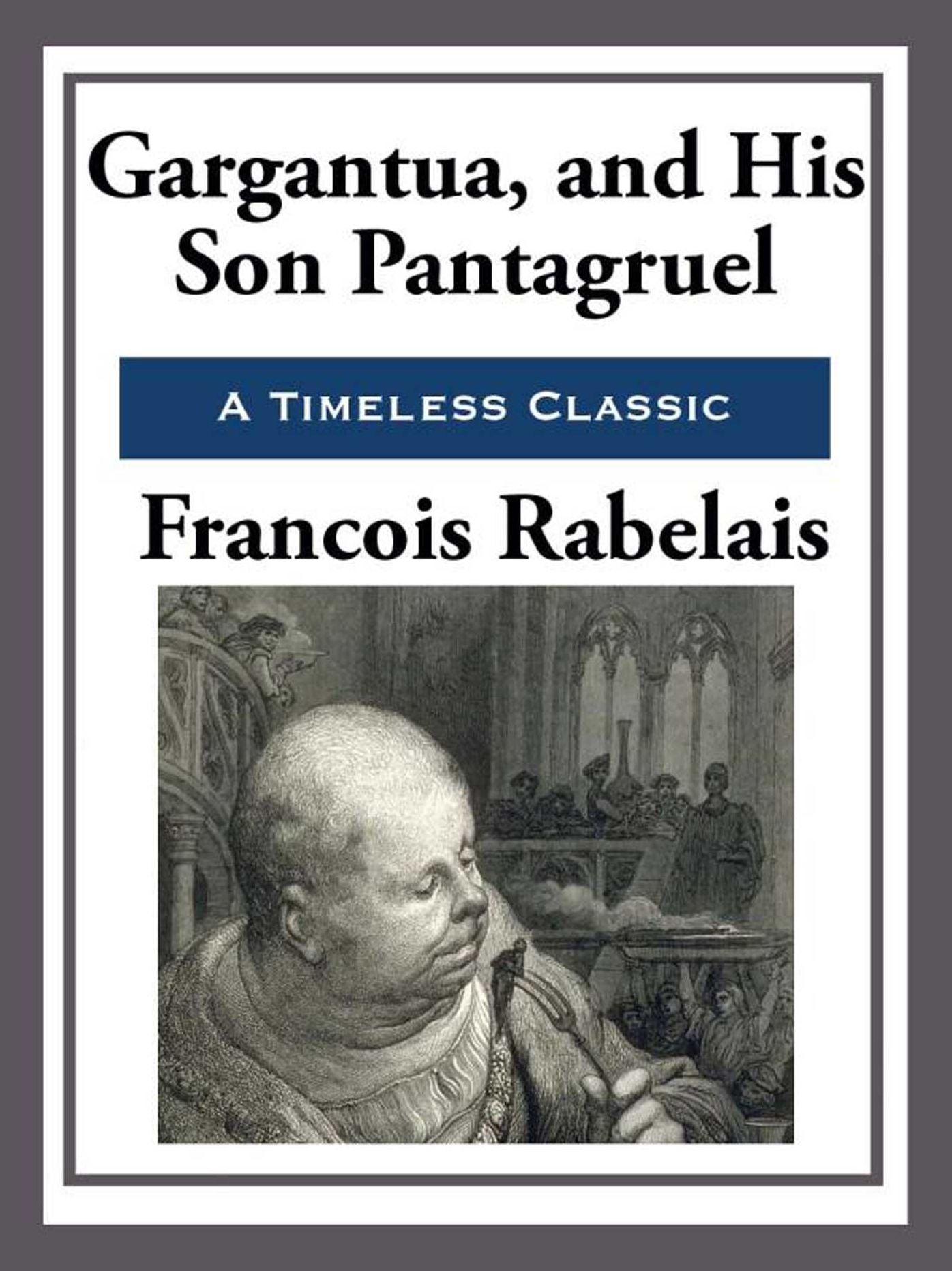 Gargantua and His Son Pantagruel
