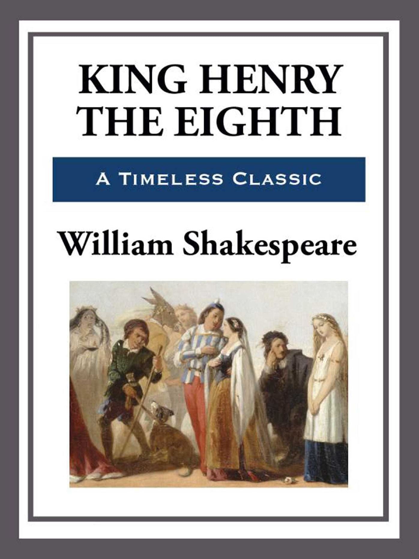King Henry the Eighth