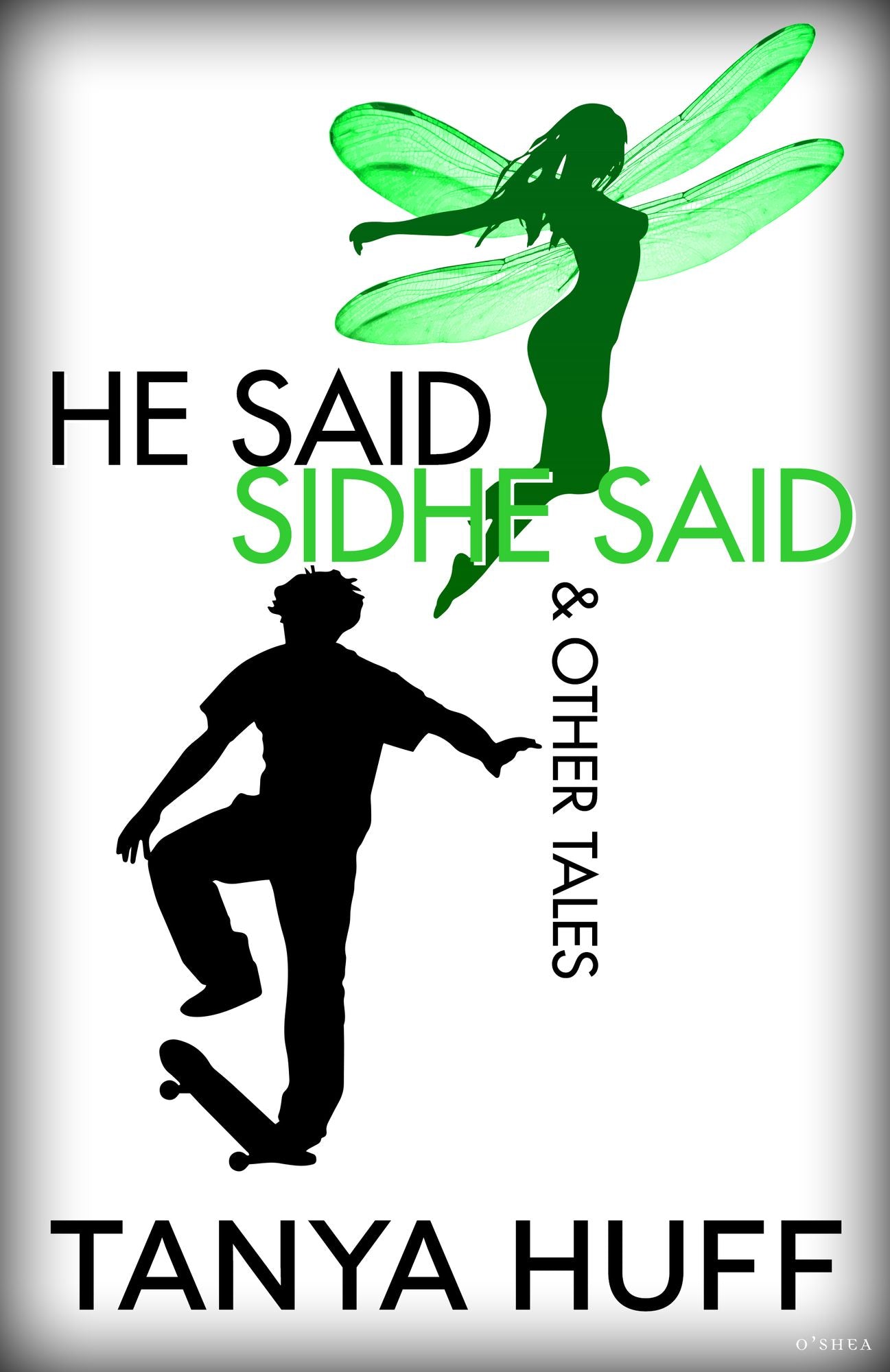 He Said, Sidhe Said: & Other Tales