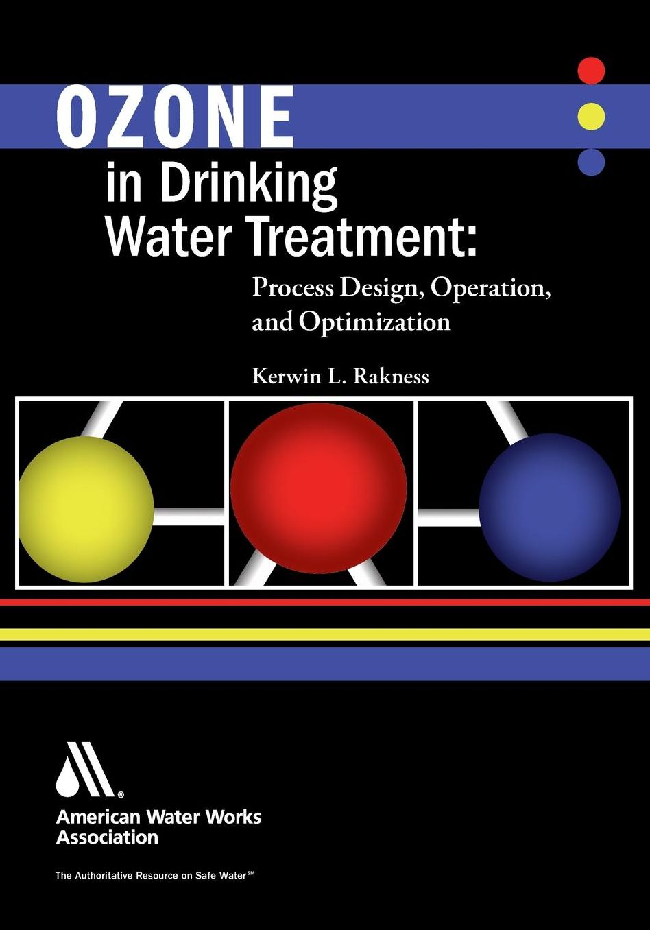 Ozone in Drinking Water Treatment : Process Design, Operation, and Optimization