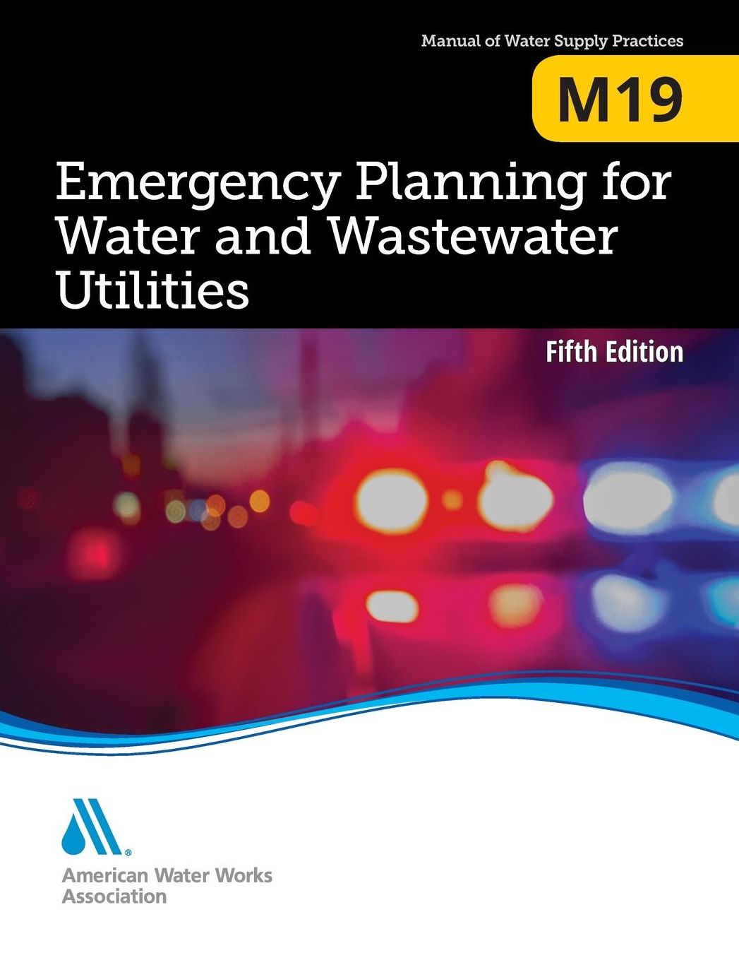 M19 Emergency Planning for Water Utilities, Fifth Edition