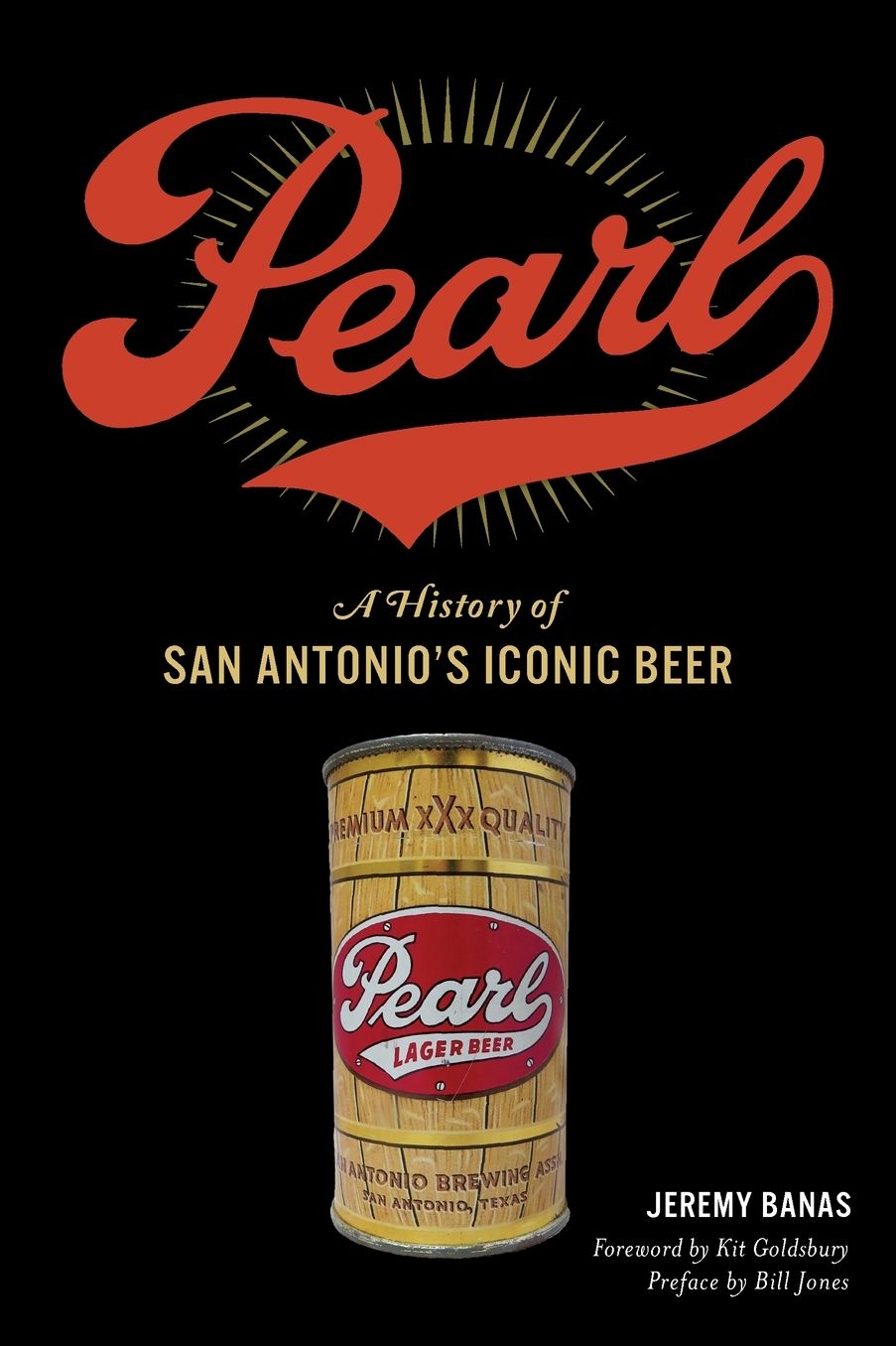 Pearl: A History of San Antonio's Iconic Beer