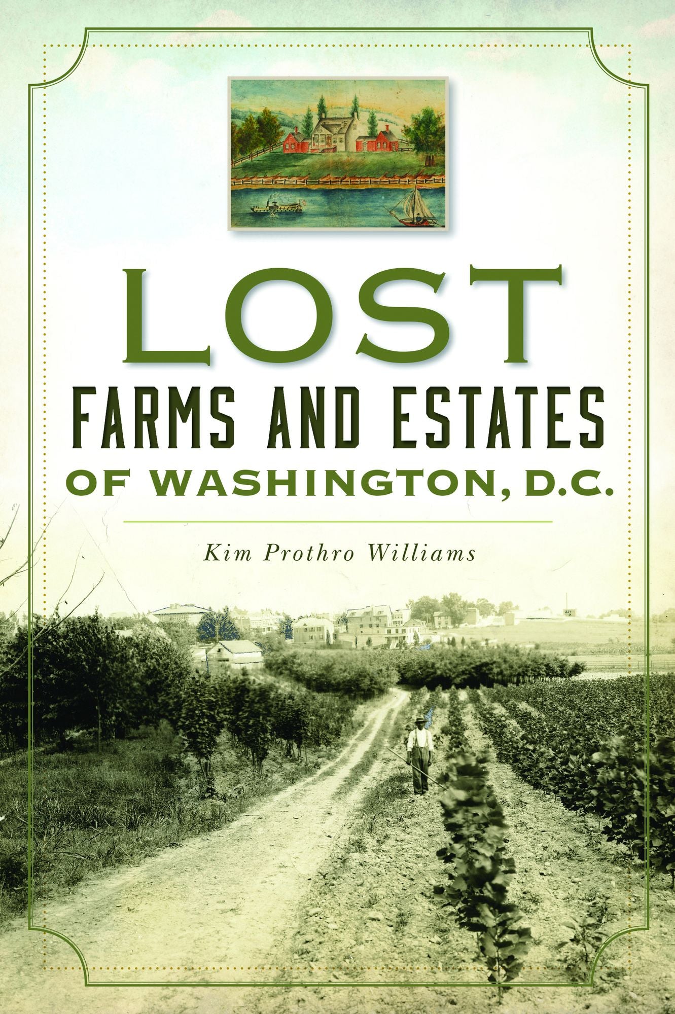 Lost Farms and Estates of Washington, D.C