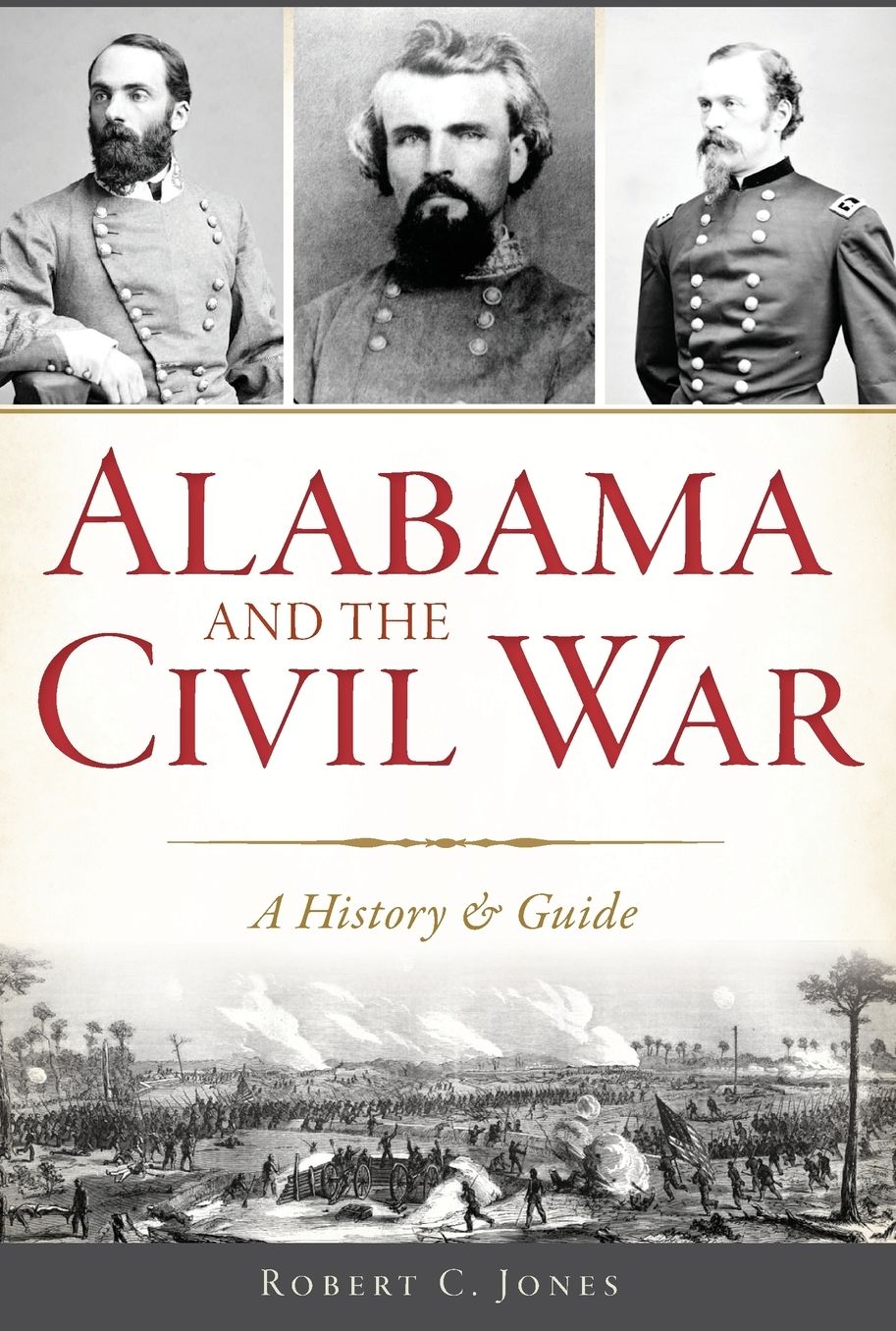 Alabama and the Civil War: A History and Guide
