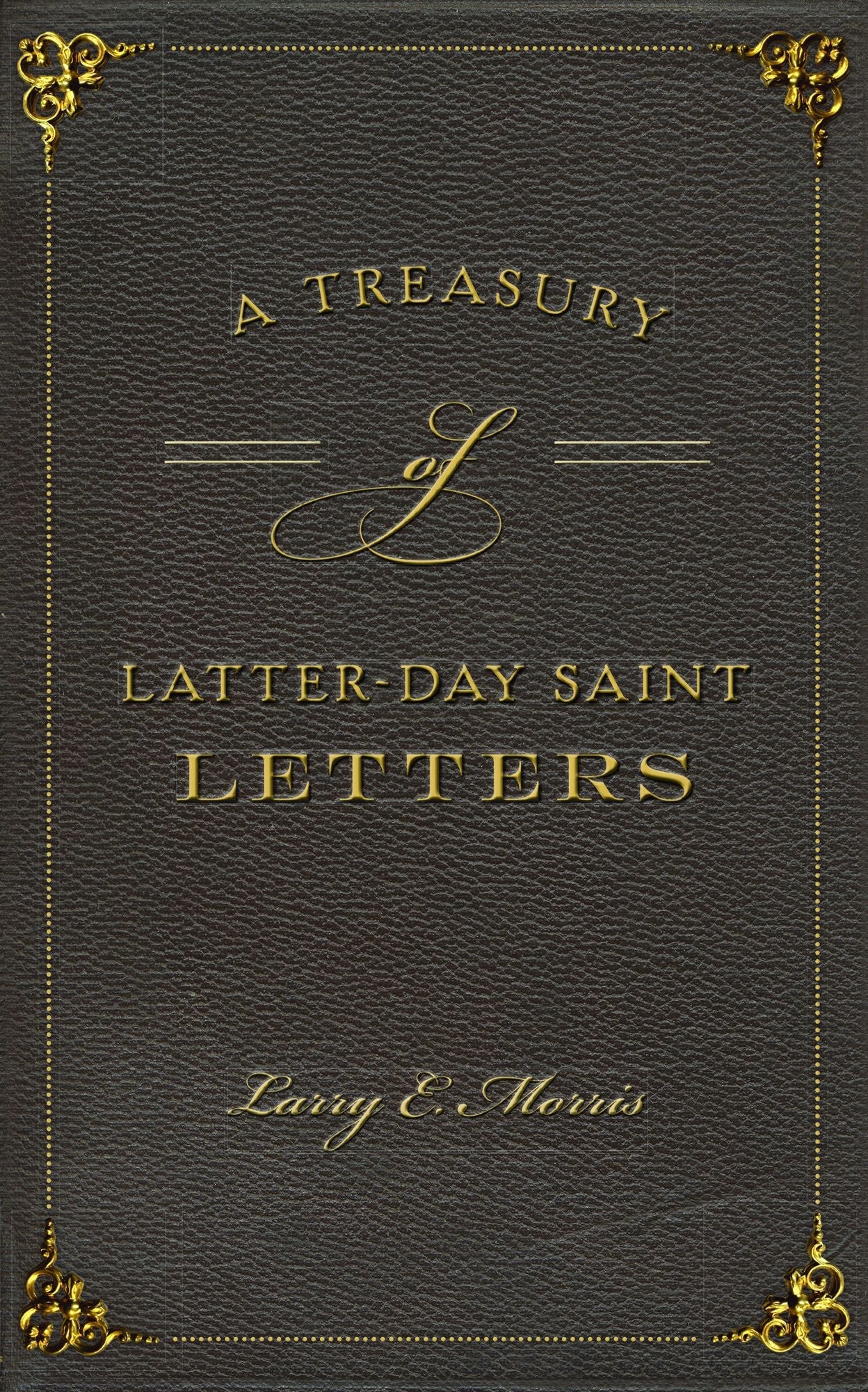 A Treasury of Latter-Day Saint Letters