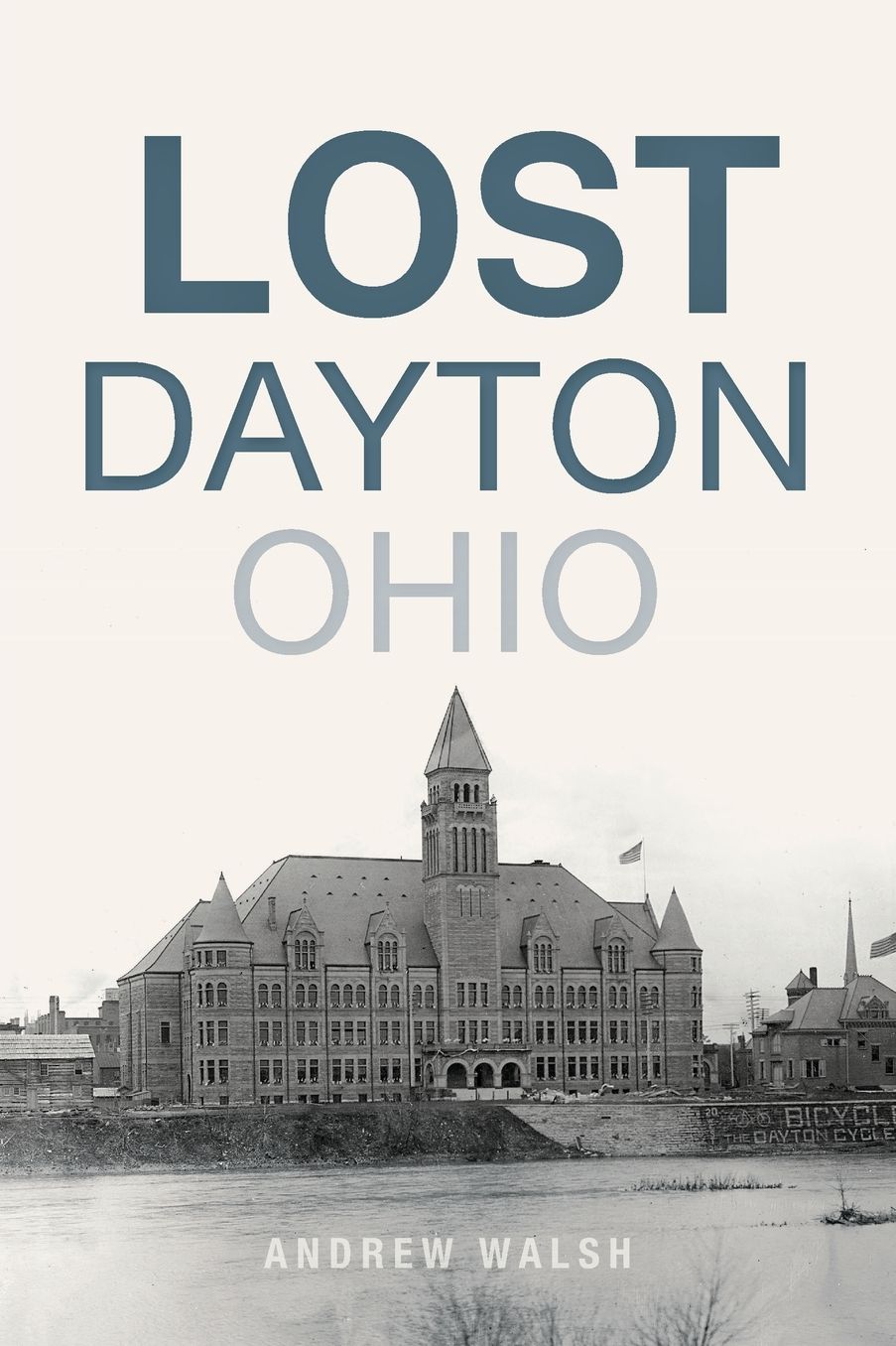 Lost Dayton, Ohio