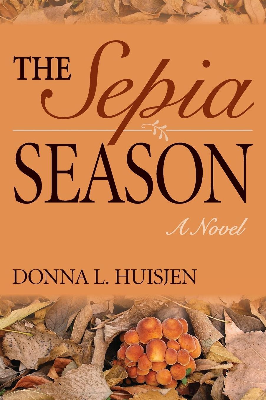 The Sepia Season: A Novel