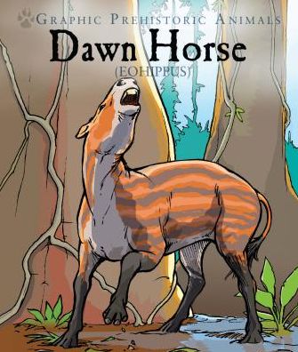Dawn Horse: Eohippus