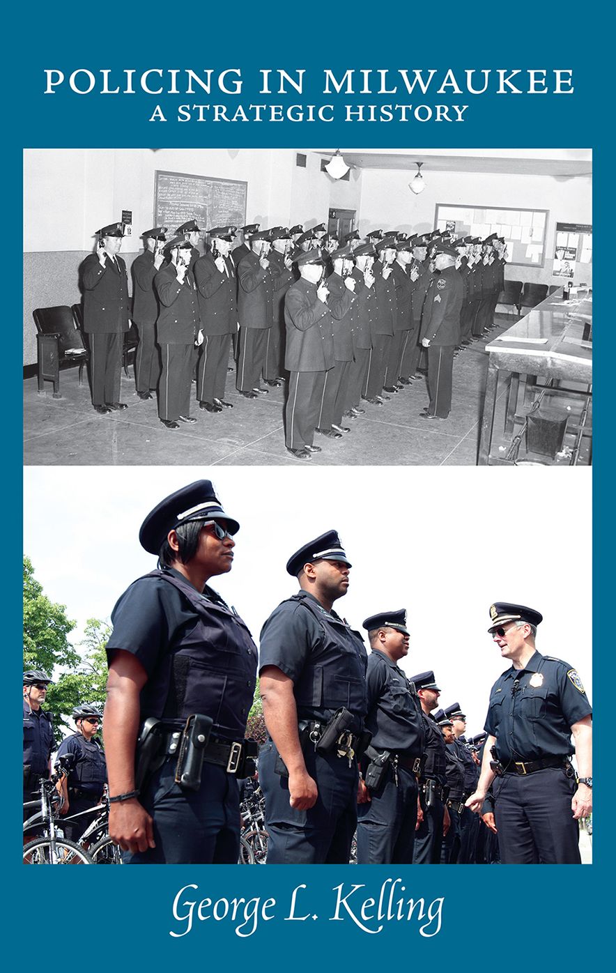 Policing in Milwaukee : A Strategic History