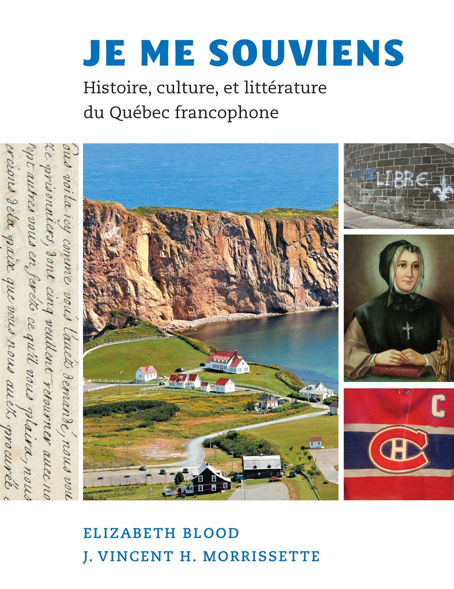 Je me souviens: Histoire, culture, et litt?rature du Qu?bec francophone