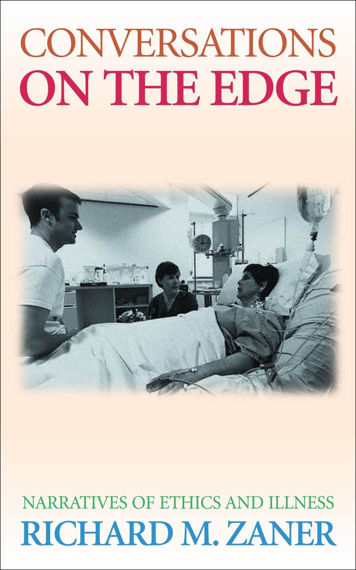 Conversations on the Edge: Narratives of Ethics and Illness