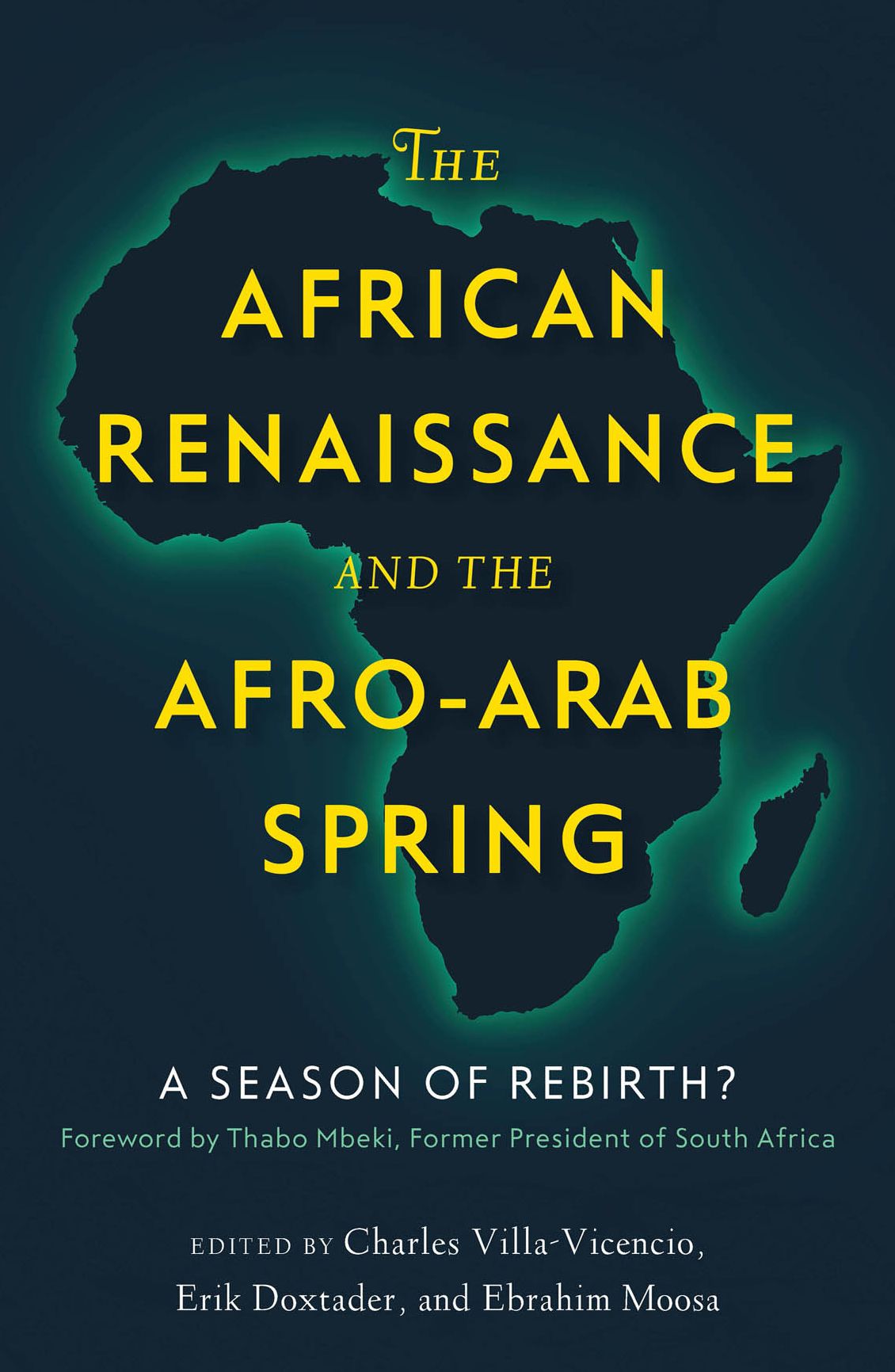 The African Renaissance and the Afro-Arab Spring: A Season of Rebirth?