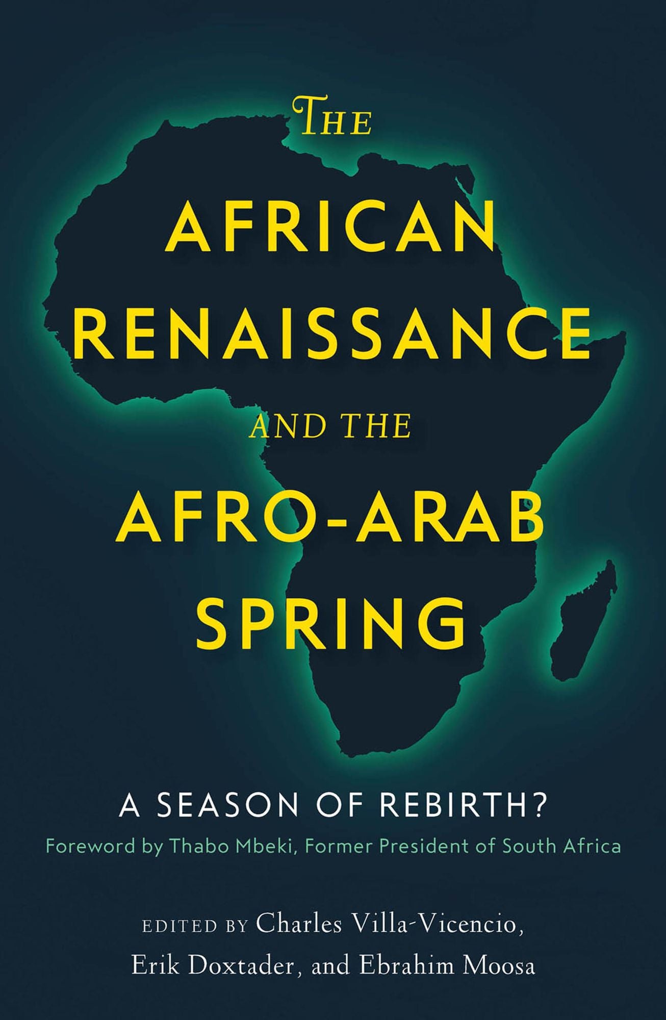 The African Renaissance and the Afro-Arab Spring: A Season of Rebirth?