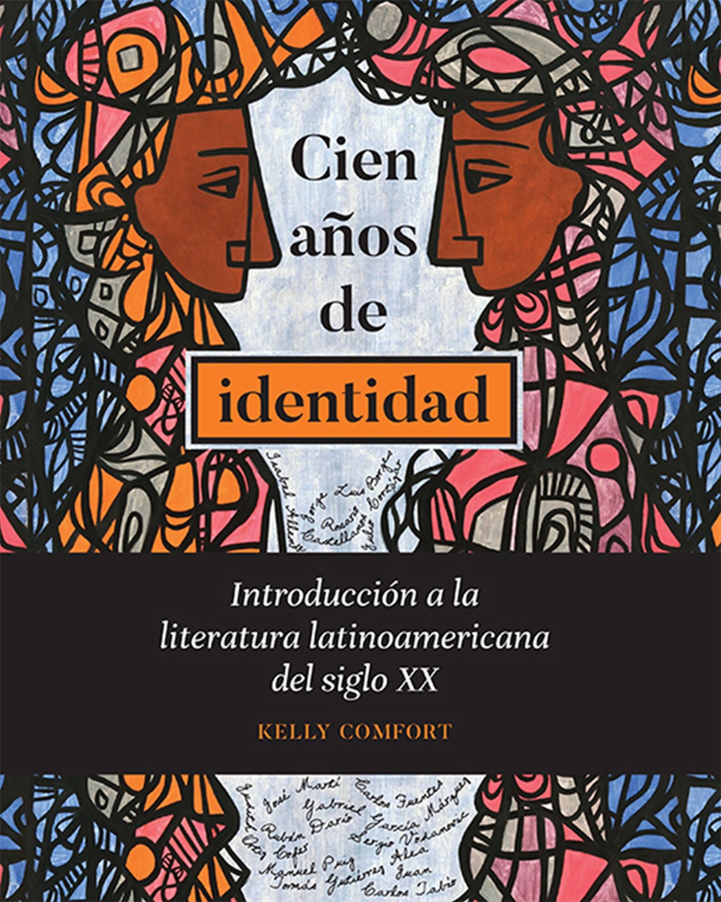 Cien Anos de Identidad: Introduccion a la Literatura Latinoamericana del Siglo