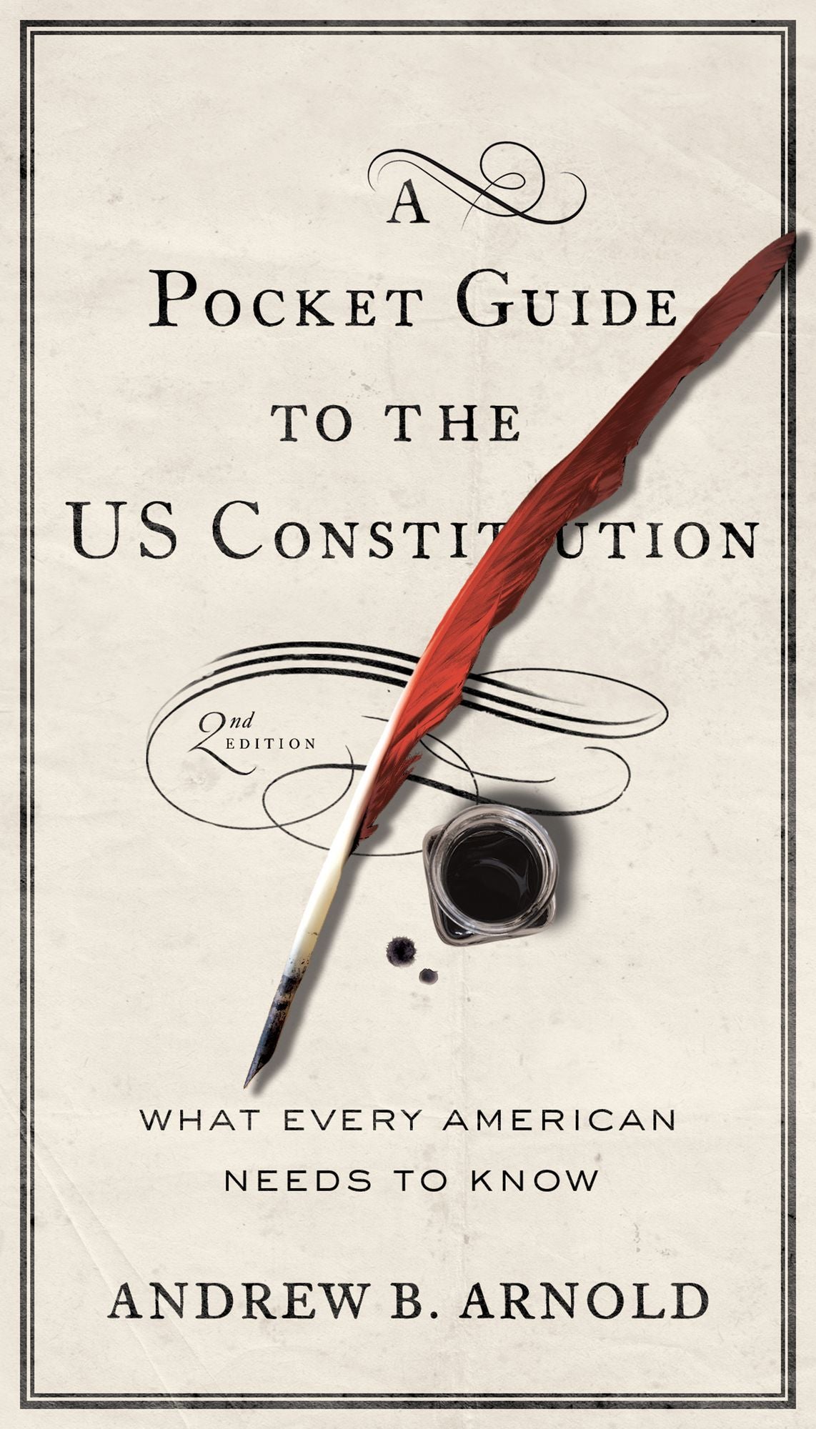 A Pocket Guide to the US Constitution: What Every American Needs to Know, Second Edition