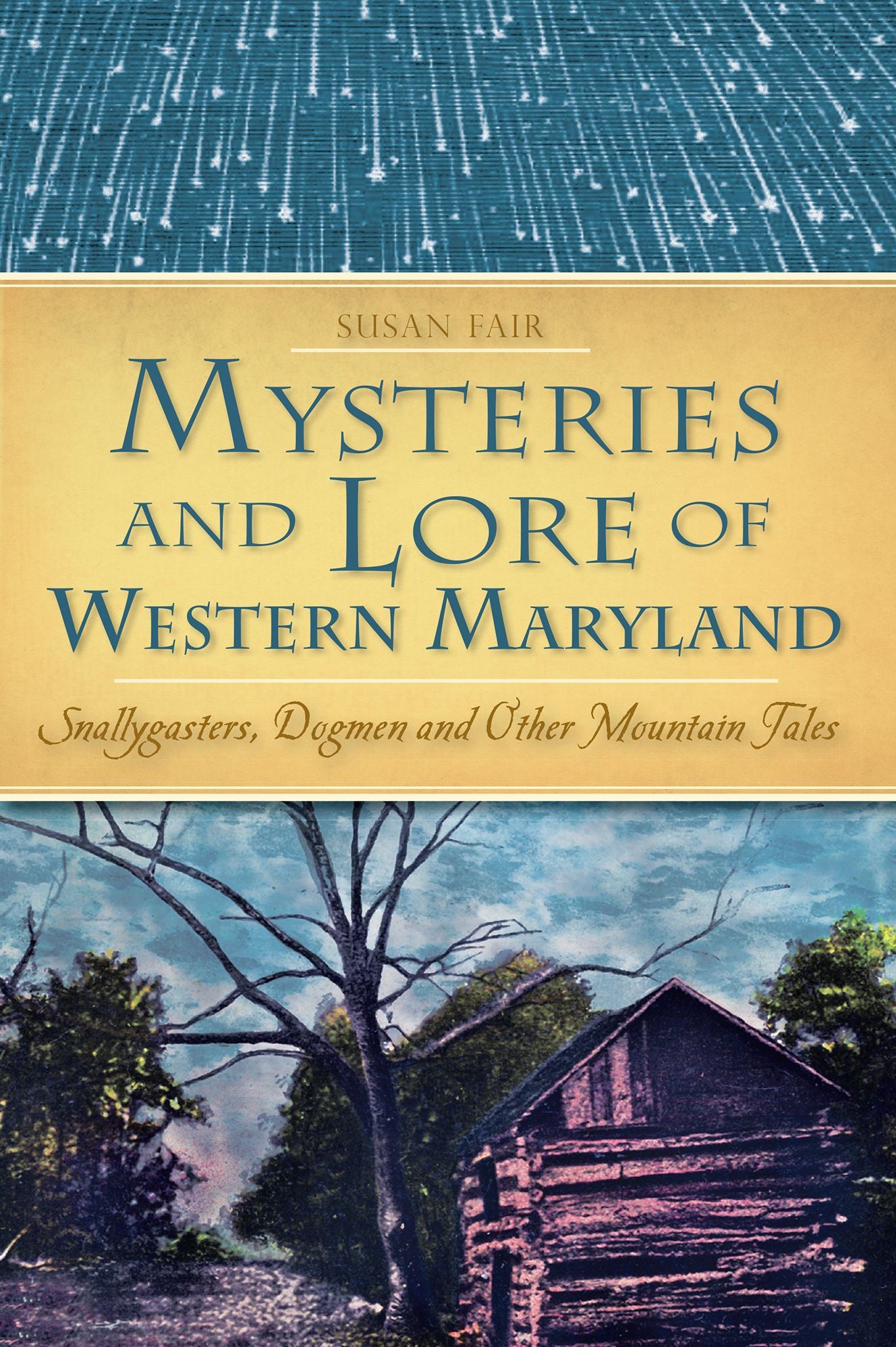 Mysteries & Lore of Western Maryland: Snallygasters, Dogmen, and other Mountain Tales