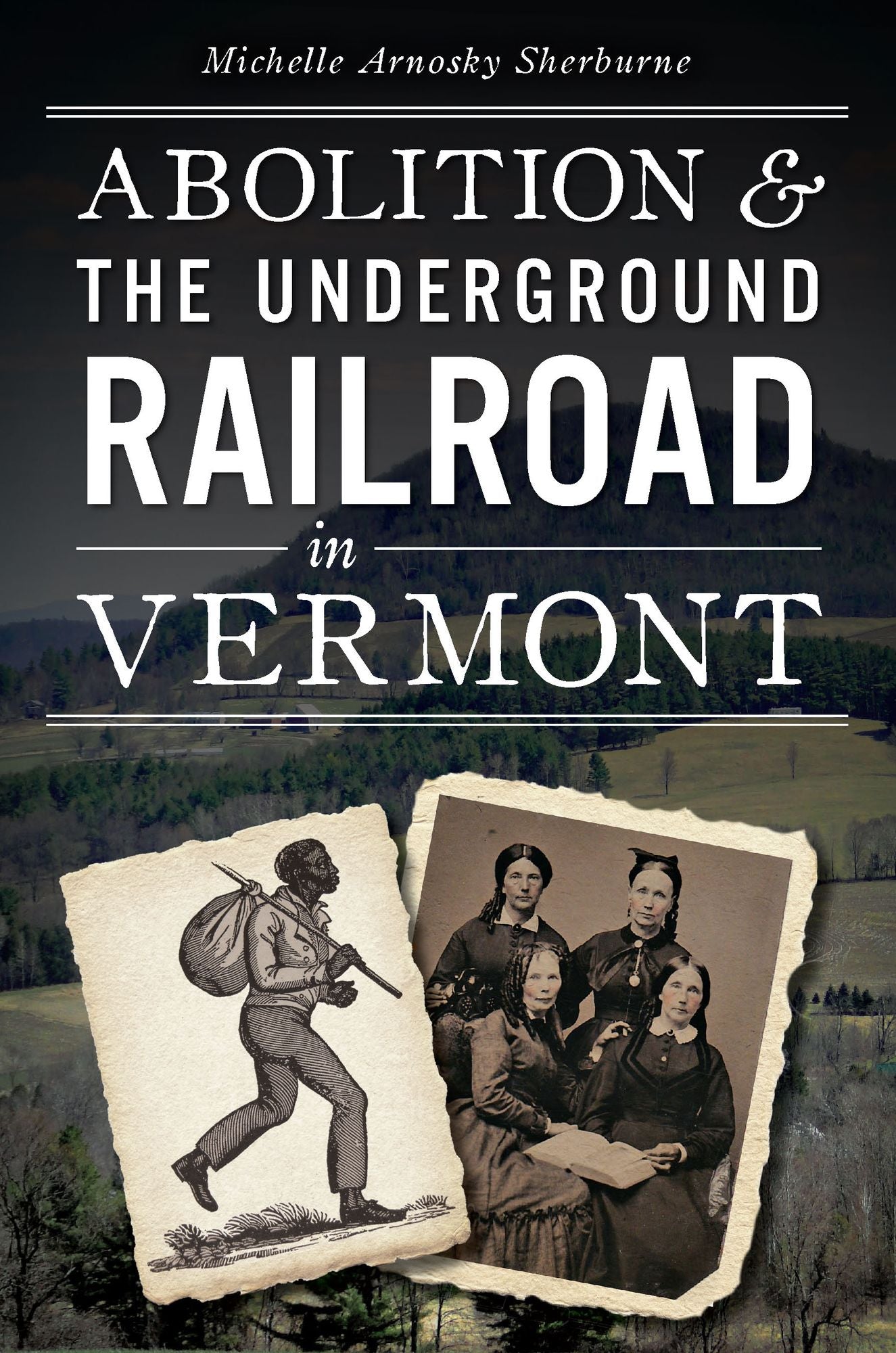 Abolition and the Underground Railroad in Vermont
