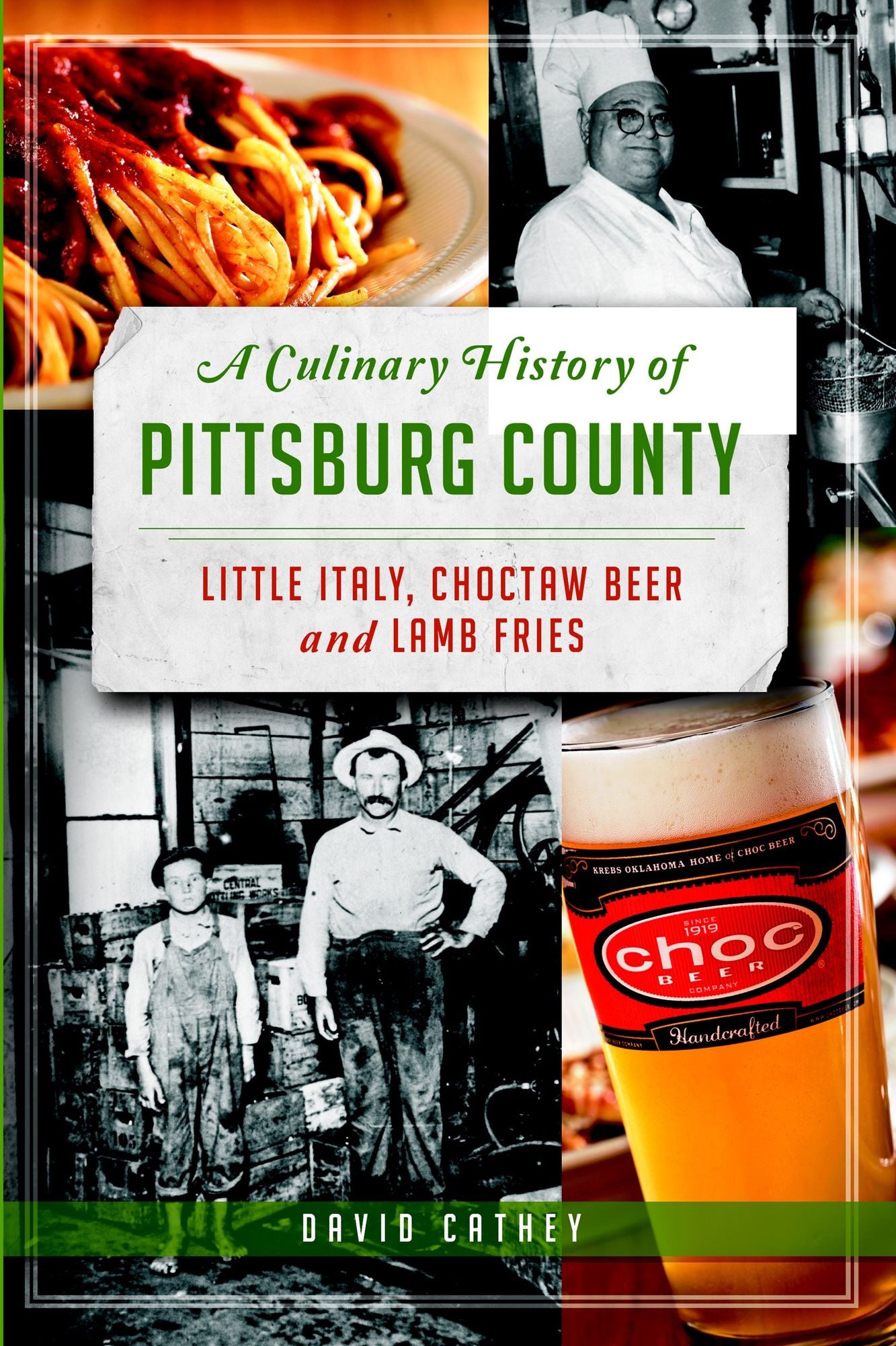 A Culinary History of Pittsburg County: Little Italy, Choctaw Beer & Lamb Fries