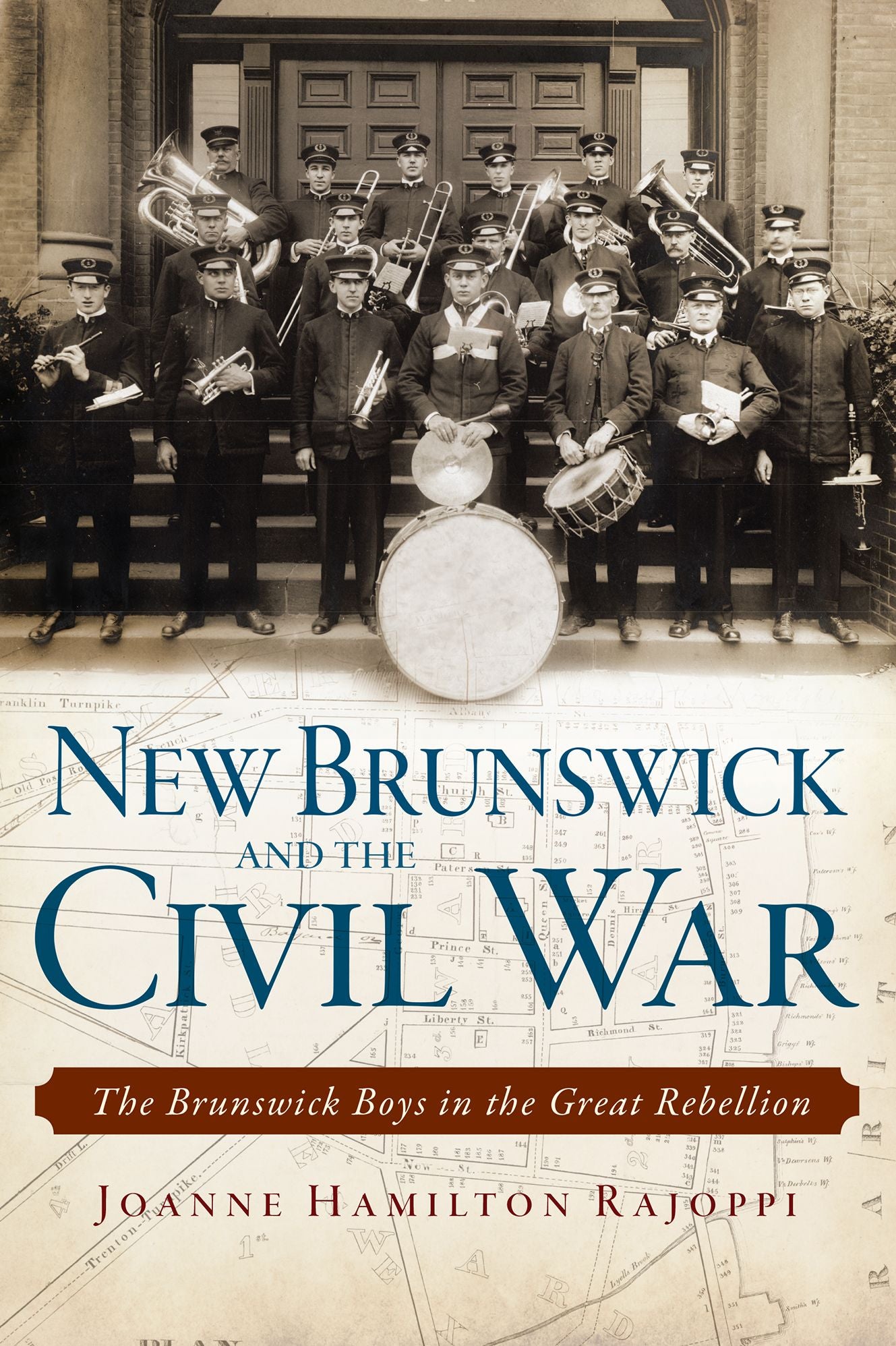 New Brunswick and the Civil War: The Brunswick Boys in the Great Rebellion