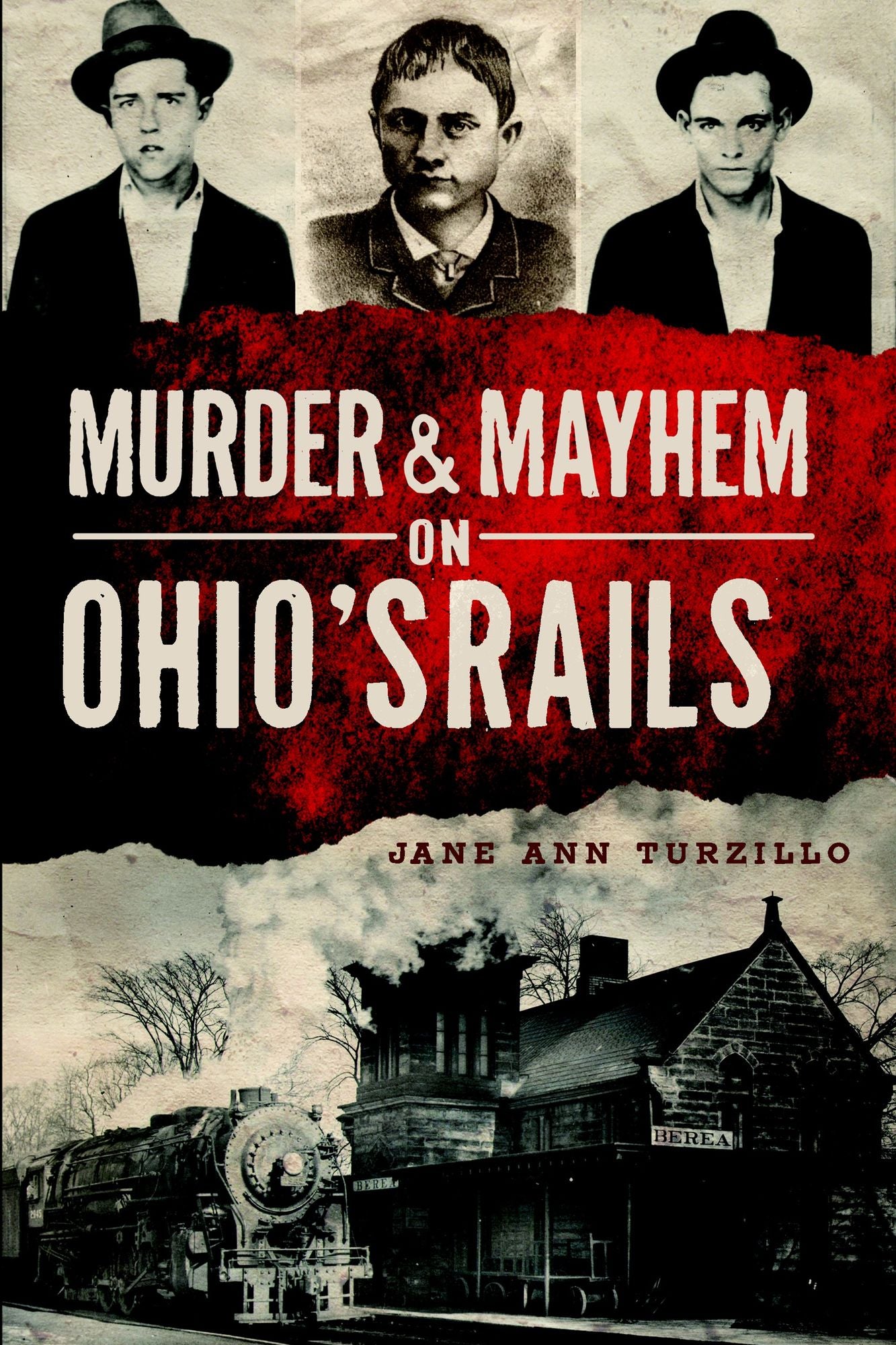 Murder and Mayhem on Ohio's Rails