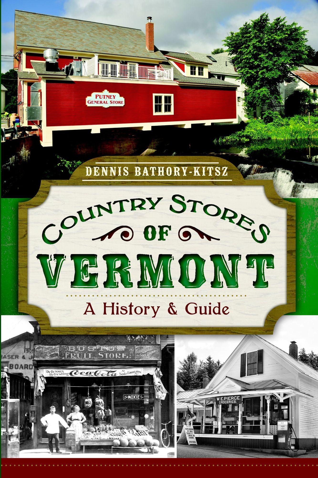 Country Stores of Vermont: A History and Guide