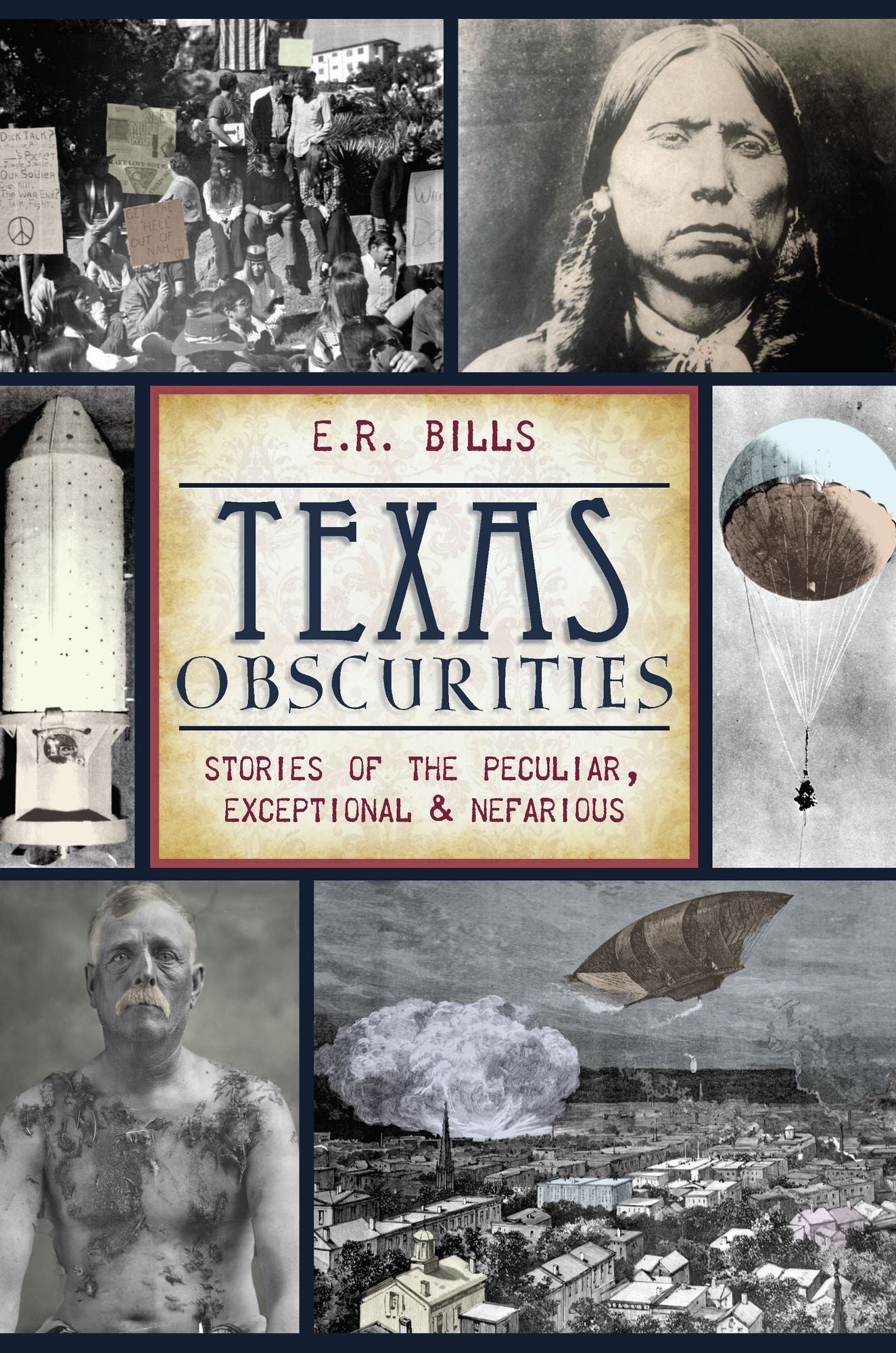 Texas Obscurities: Stories of the Peculiar, Exceptional and Nefarious