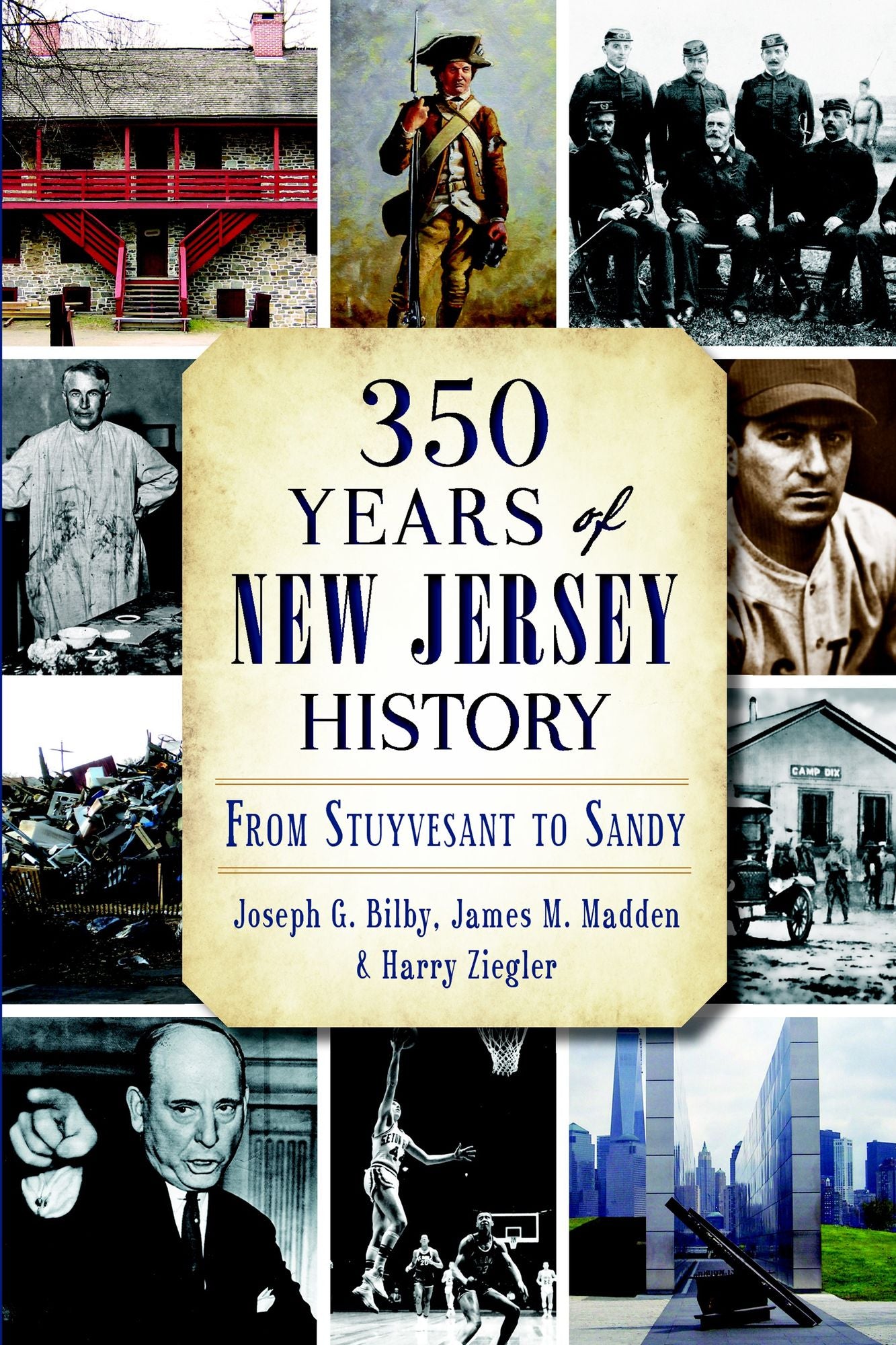 350 Years of New Jersey History: From Stuyvesant to Sandy