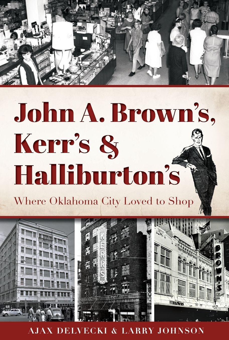 John A. Brown's, Kerr's & Halliburton's: Where Oklahoma City Loved to Shop
