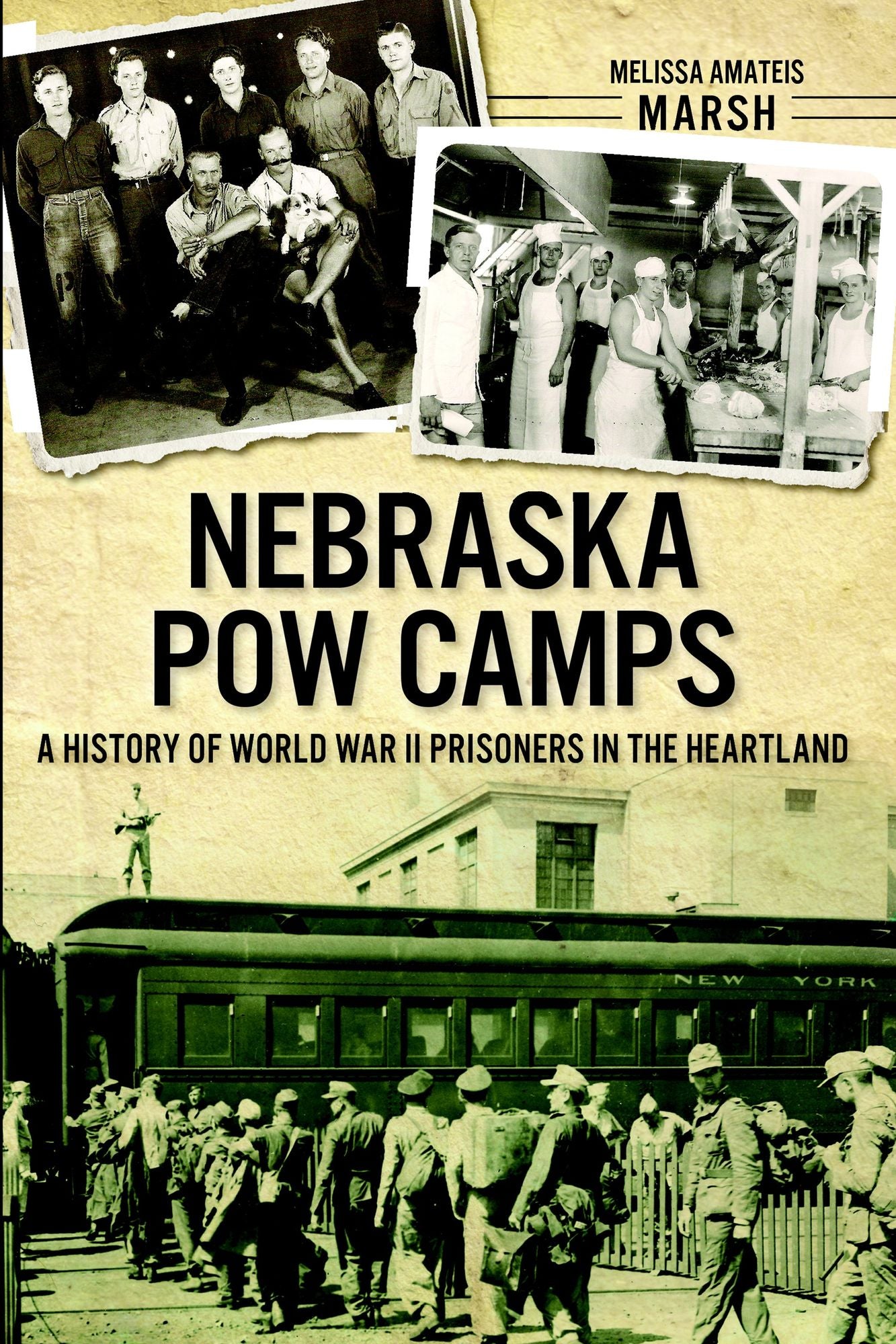 Nebraska POW Camps: A History of World War II Prisoners in the Heartland
