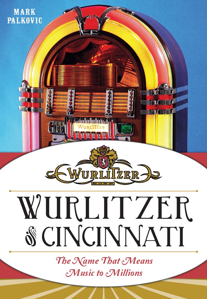 Wurlitzer of Cincinnati: The Name That Means Music To Millions