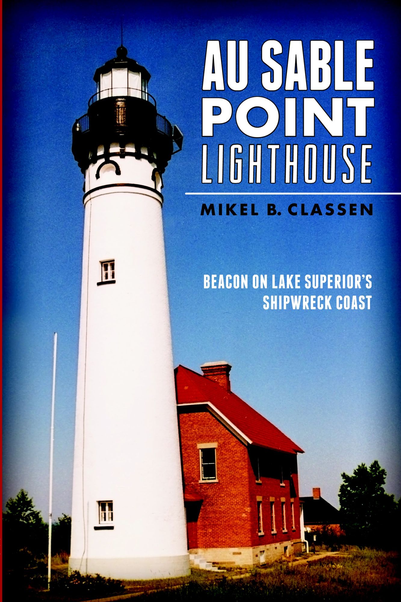 Au Sable Point Lighthouse: Beacon on Lake Superior's Shipwreck Coast