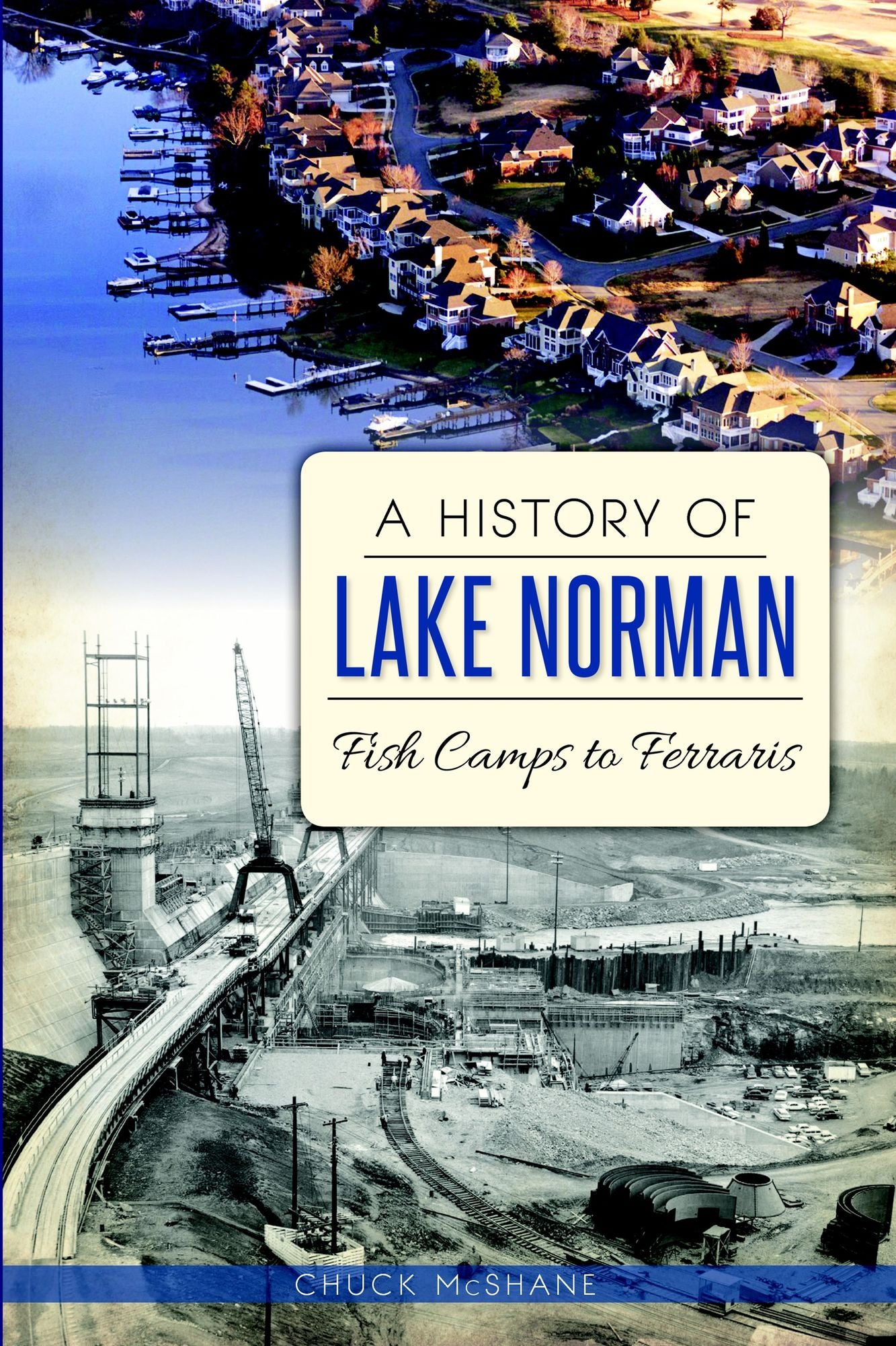 A History of Lake Norman: Fish Camps to Ferraris