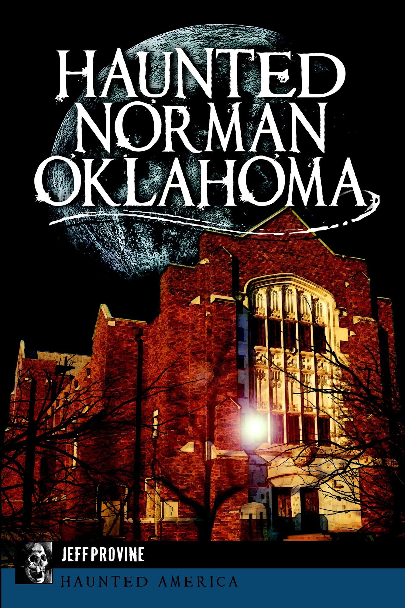 Haunted Norman, Oklahoma