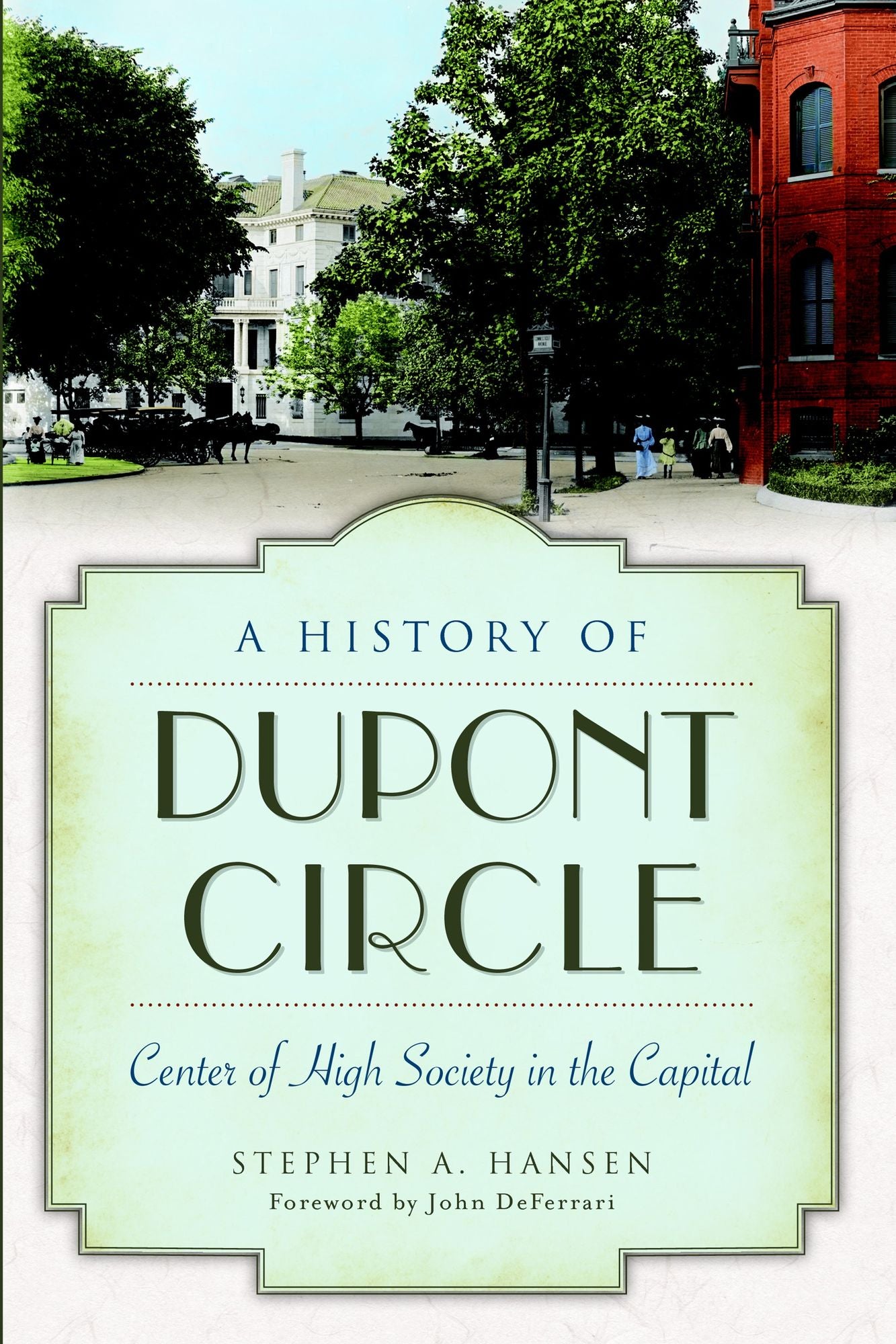 A History of Dupont Circle: Center of High Society in the Capital