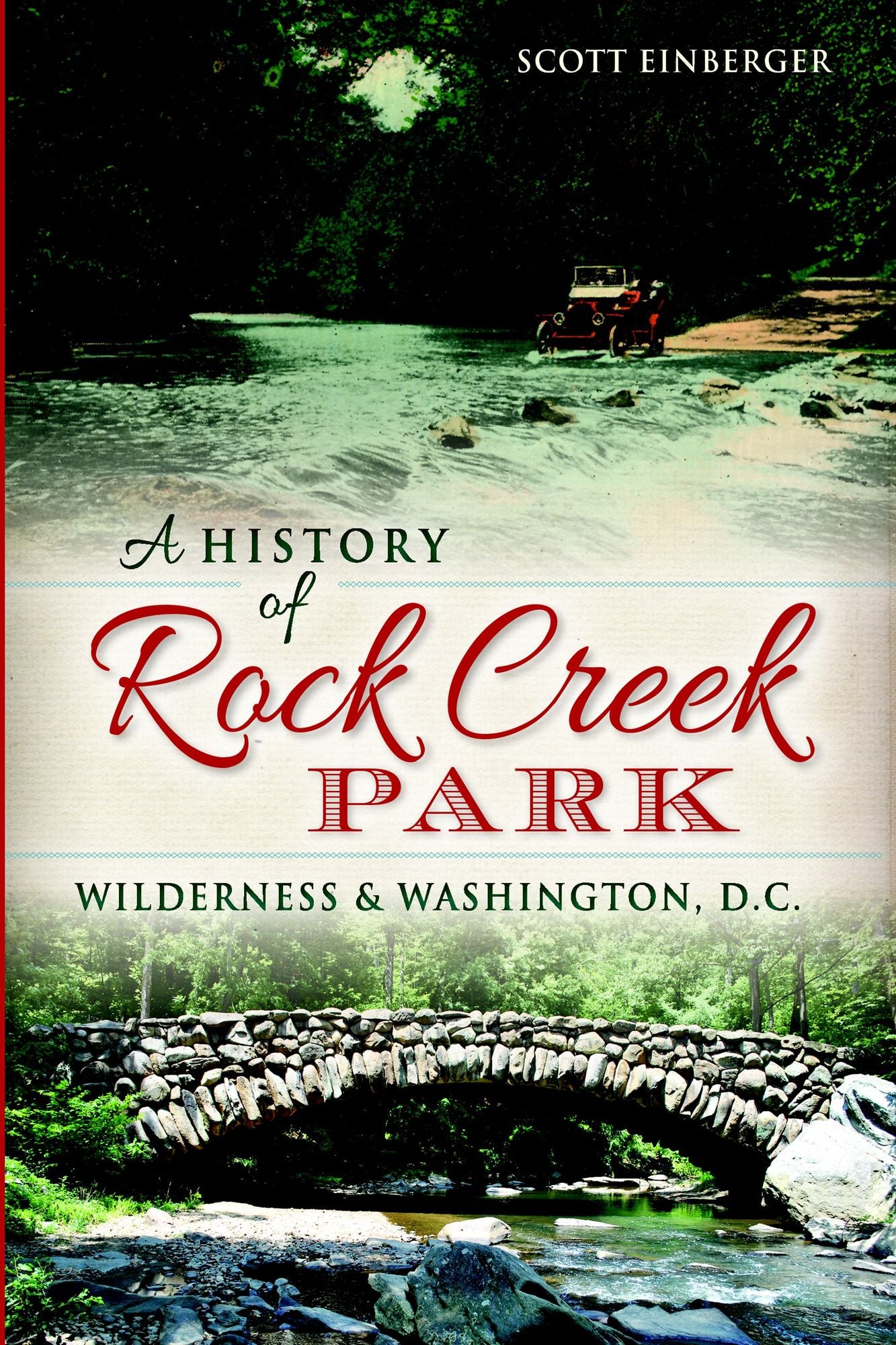 A History of Rock Creek Park: Wilderness & Washington, D.C.