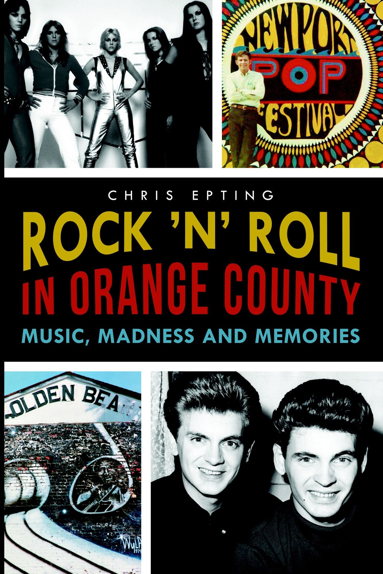 Rock 'n' Roll in Orange County: Music, Madness and Memories