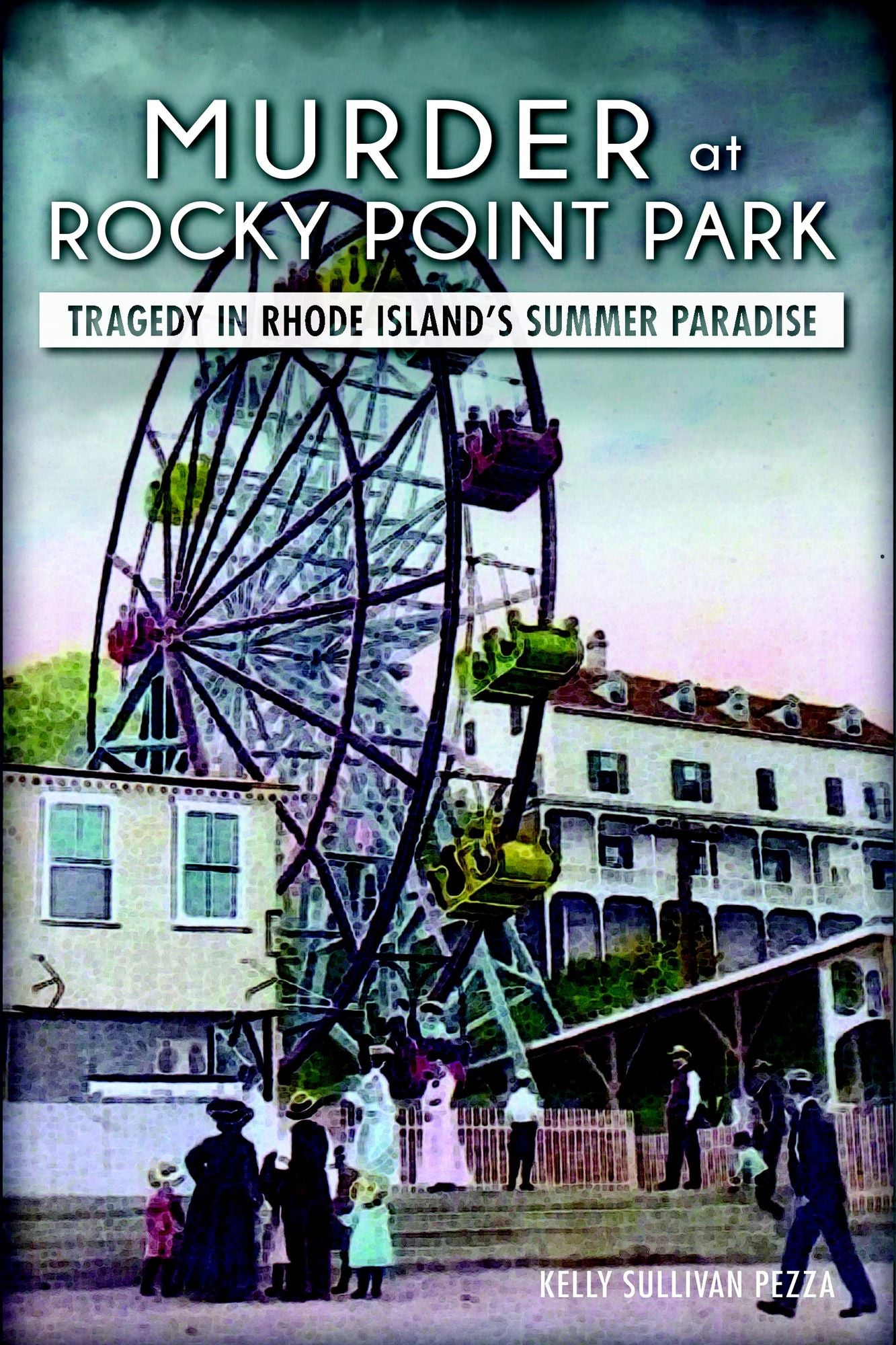 Murder at Rocky Point Park: Tragedy in Rhode Island's Summer Paradise