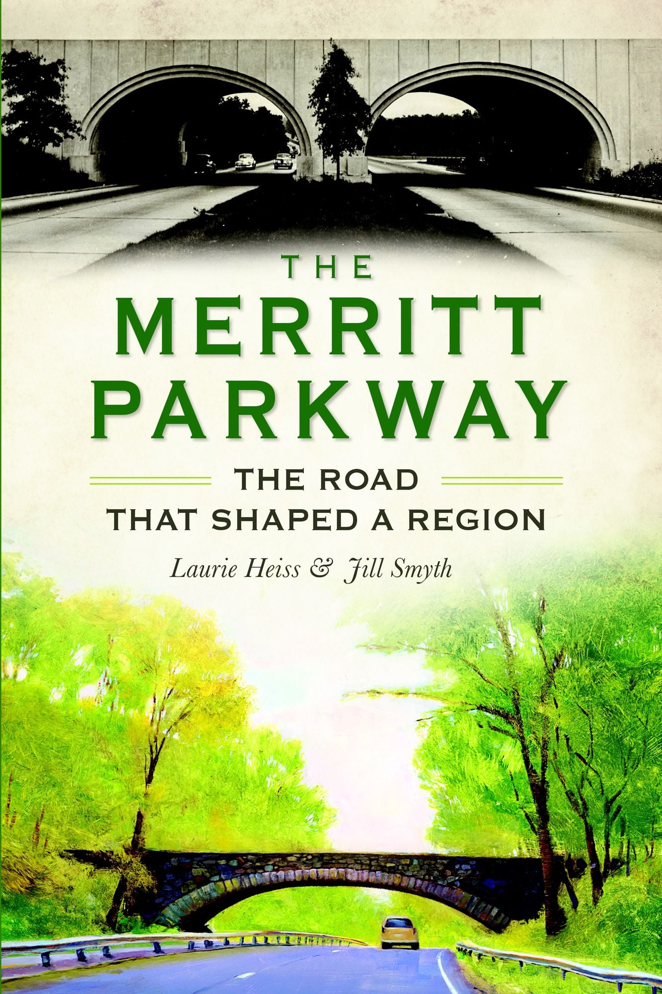 The Merritt Parkway: The Road that Shaped a Region